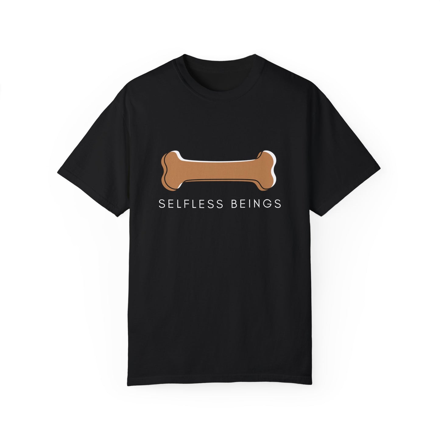 Unisex Dog Lover T-shirt With Graphic of a Dog Bone and Caption Selfless Beings