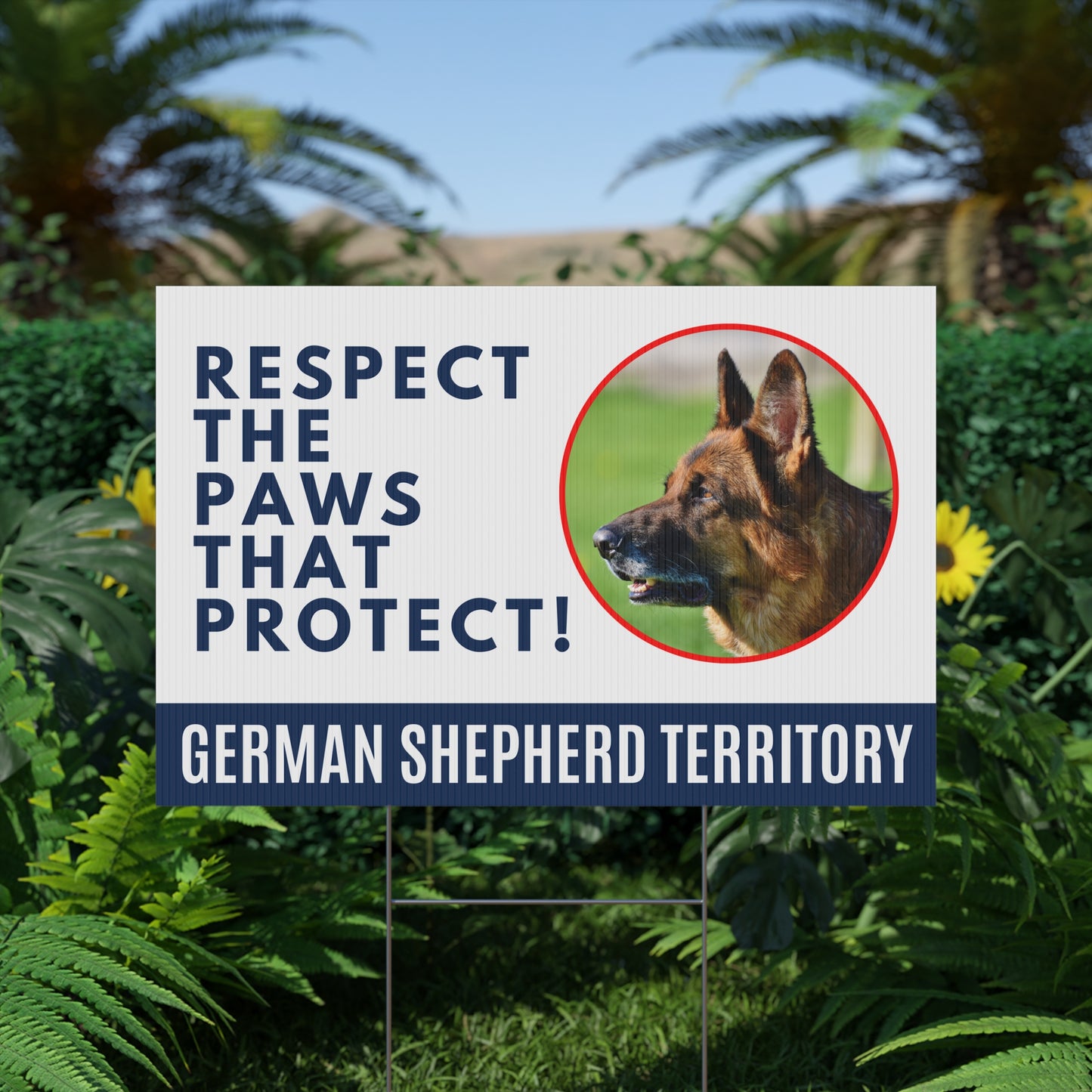 German Shepherd Territory Yard Sign - Respect the Paws That Protect!