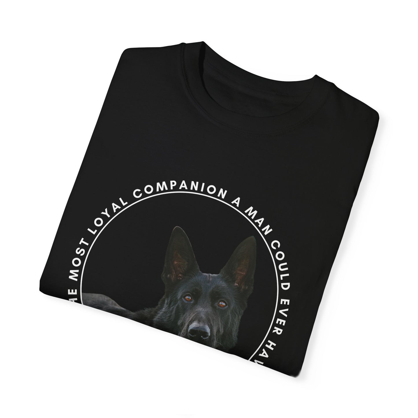 Unisex Dog Lover's T-Shirt With DDR German Shepherd and Quote The Most Loyal Companion a Man Could Ever Have