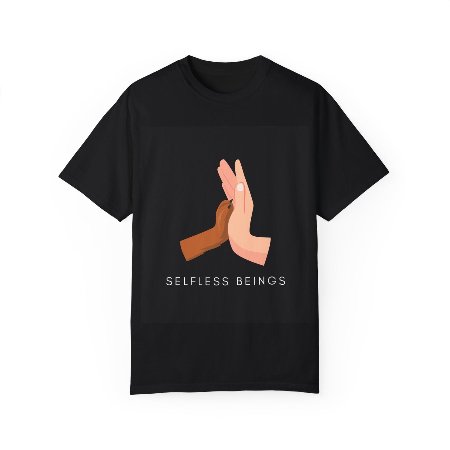 Unisex Dog Lover T-Shirt With Graphic of Human Hand Touching Dog's Paw and Selfless Beings Caption Below