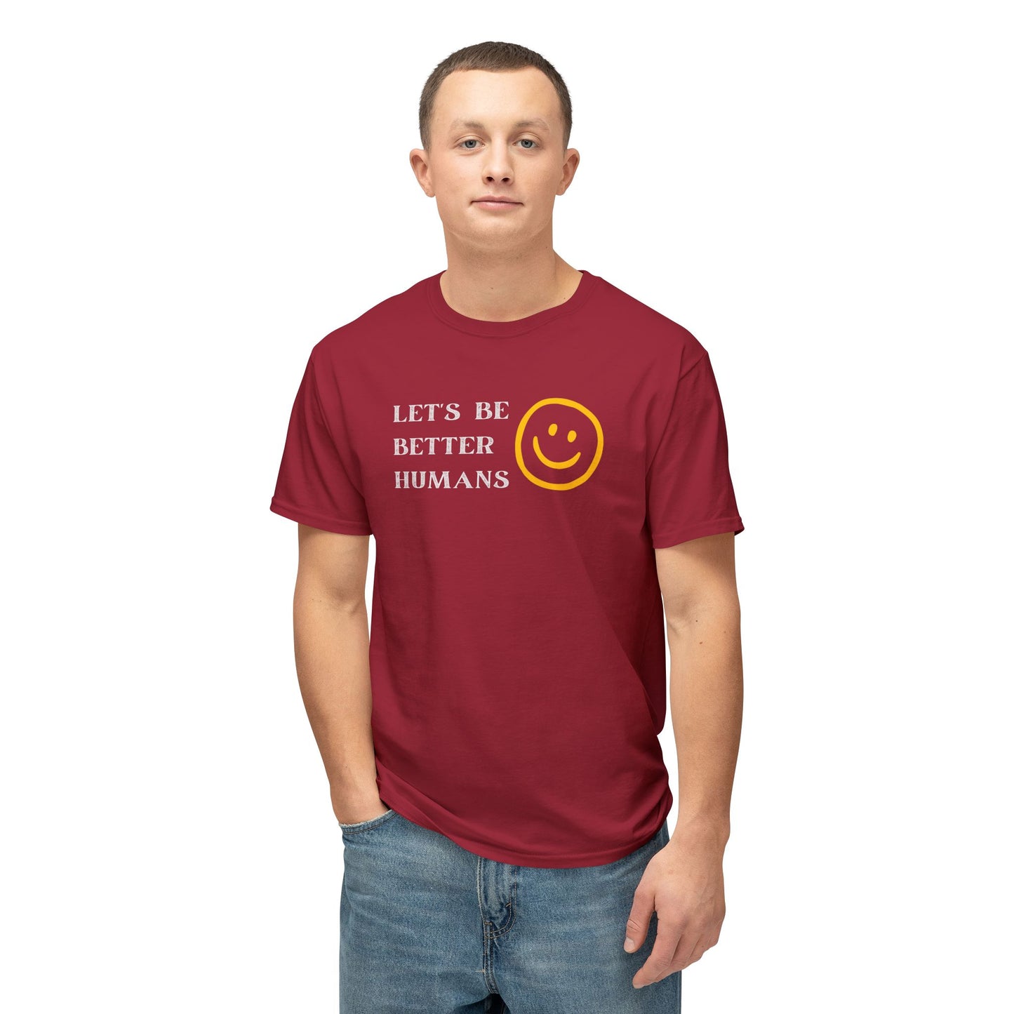 Better Humans T-Shirt: Unisex HD Cotton Tee, Inspirational Shirt, Casual Wear, Gift for Friends, Positive Message Clothing