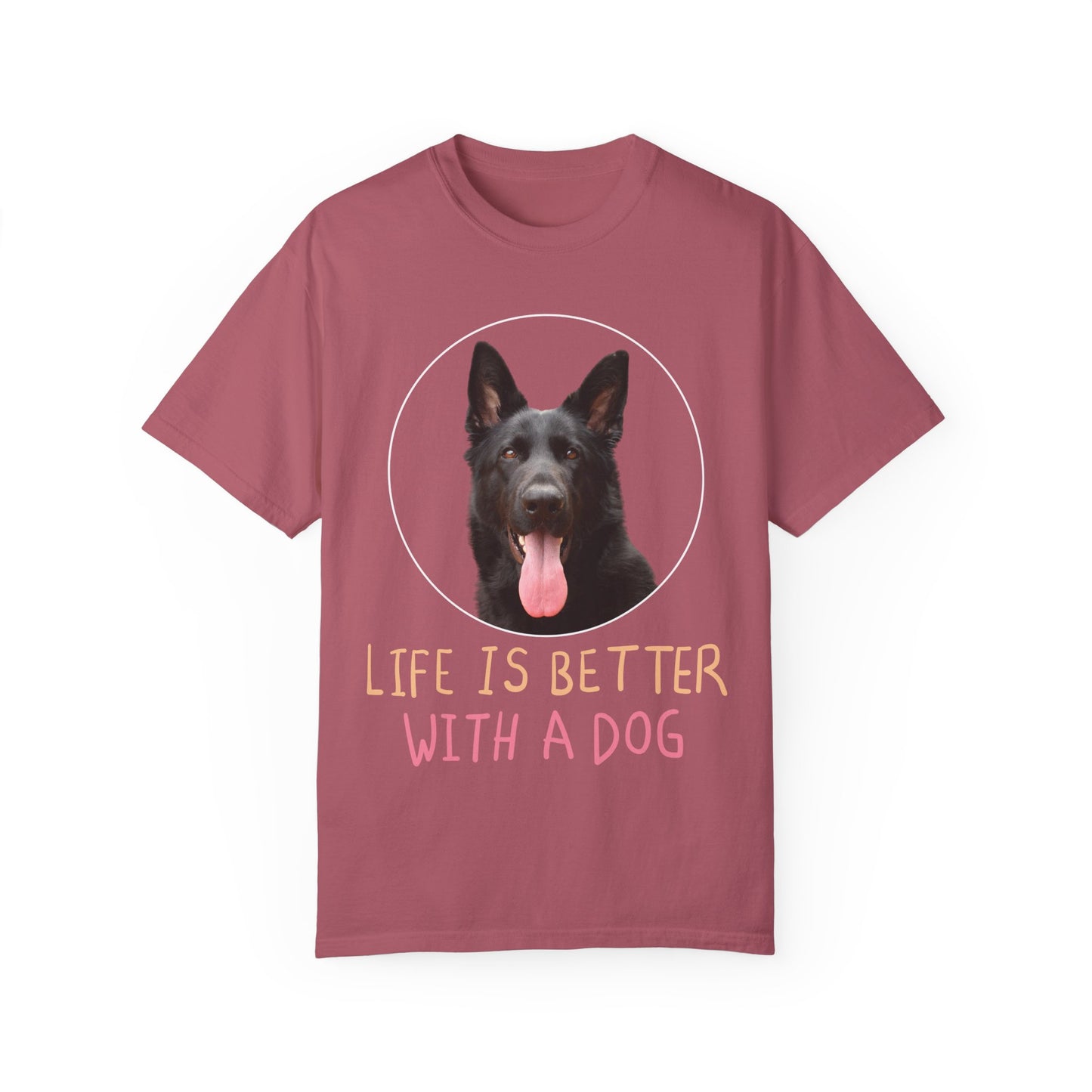 Unisex Dog Lover T-Shirt With Black German Shepherd Leaving Tongue Out and Caption Life is Better With A Dog