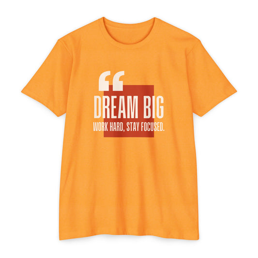 Inspirational Quote T-Shirt with 'Dream Big' Design, Motivational Tee, Cheerful Casual Wear, Gift for Dreamers, Positive Vibes Clothing