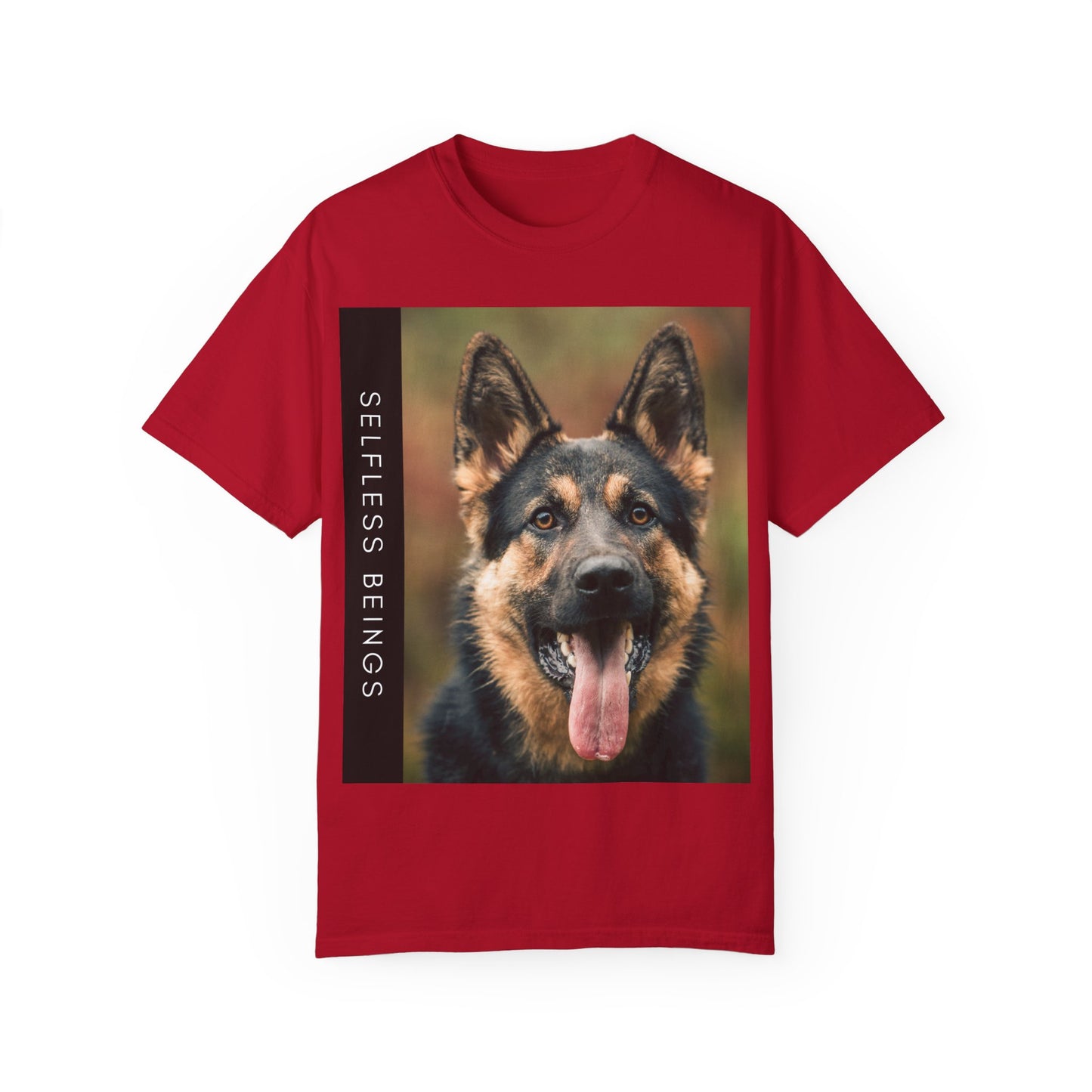 Unisex Dog Lover T-Shirt With Close Up of German Shepherd Leaving His Tongue Out and Caption Selfless Beings