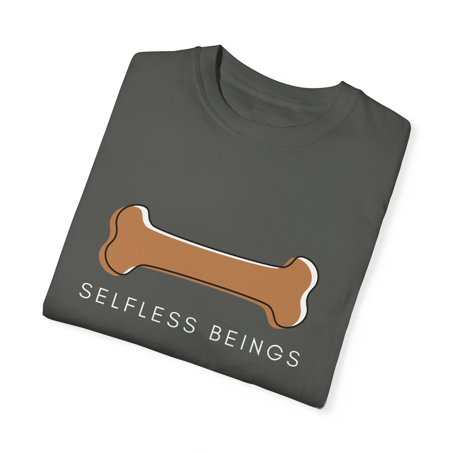 Unisex Dog Lover T-shirt With Graphic of a Dog Bone and Caption Selfless Beings
