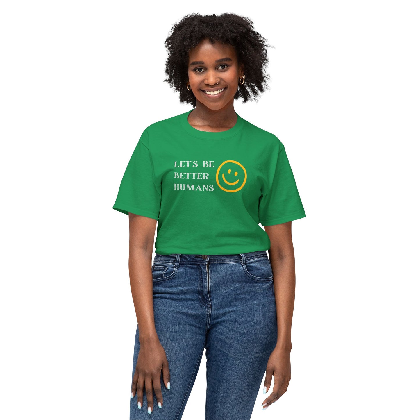 Better Humans T-Shirt: Unisex HD Cotton Tee, Inspirational Shirt, Casual Wear, Gift for Friends, Positive Message Clothing