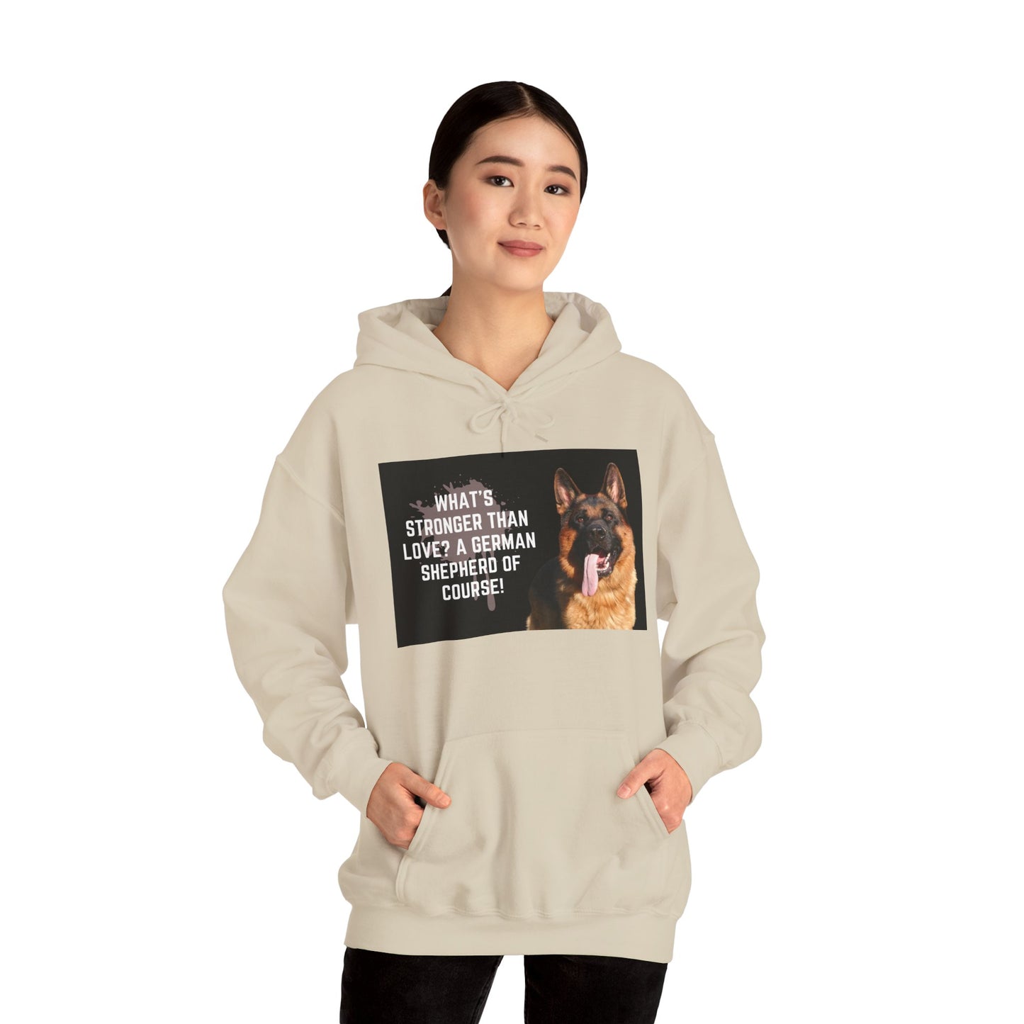 Unisex Dog Lover Hoodie With a German Shepherd Leaving Tongue Out and Caption What's Stronger Than Love