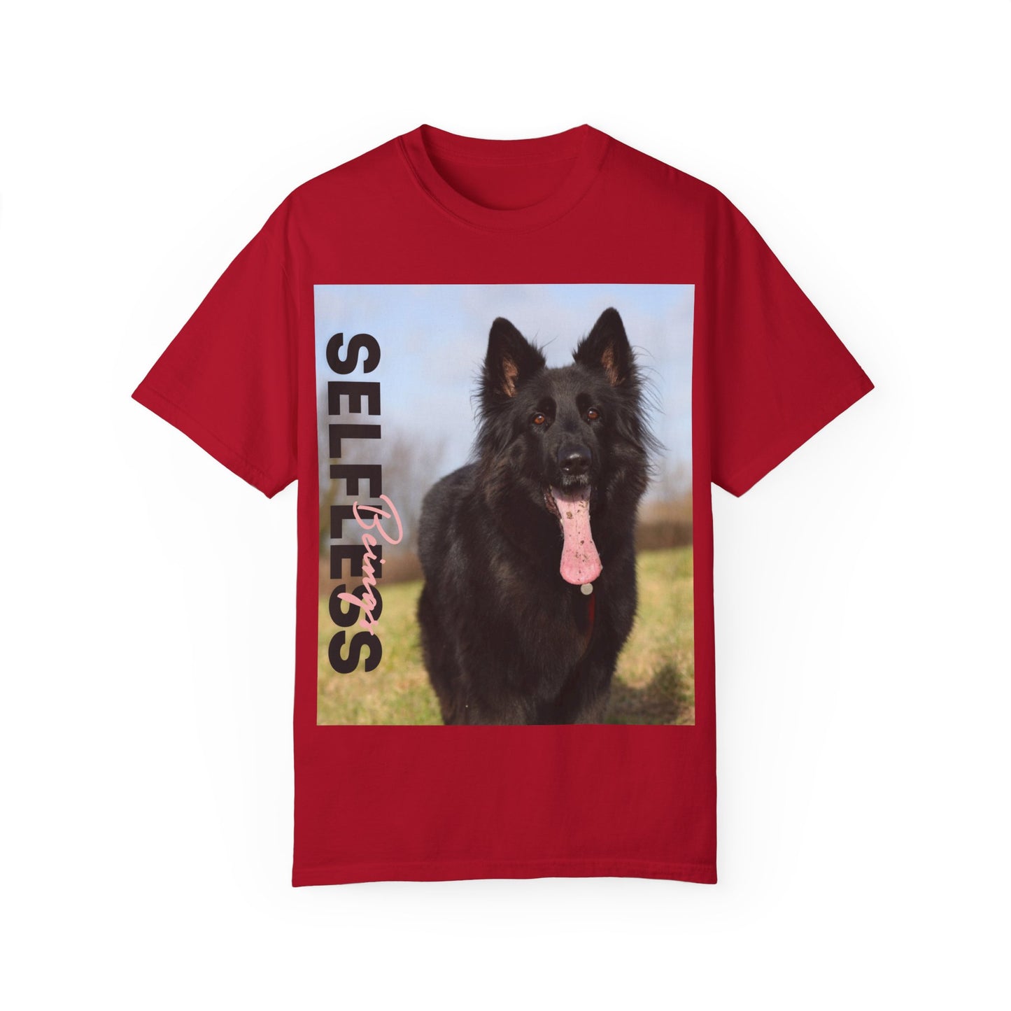 Unisex Dog Lover T-Shirt With Black German Shepherd in the Open Field Leaving Tongue Out and Caption Selfless Beings