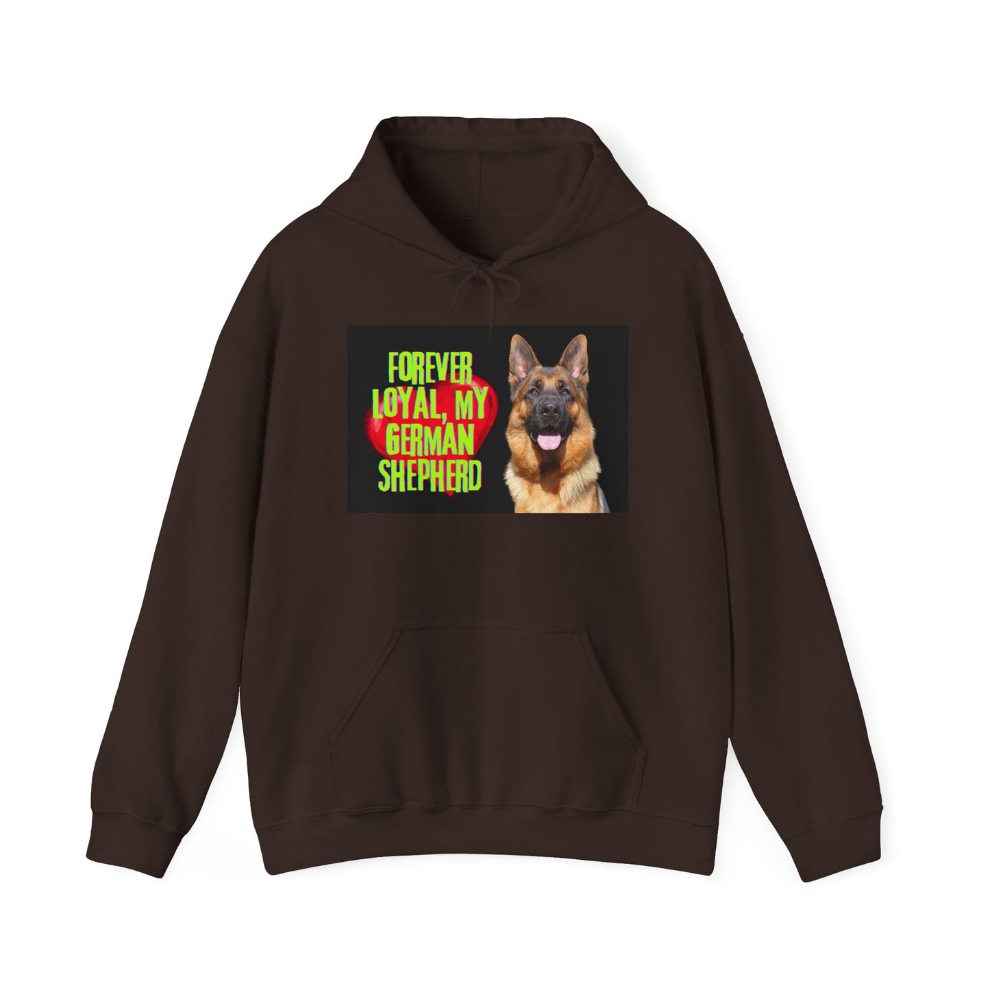 Unisex Hoodie With a Close Up of German Shepherd and Caption Forever Loyal, My German Shepherd