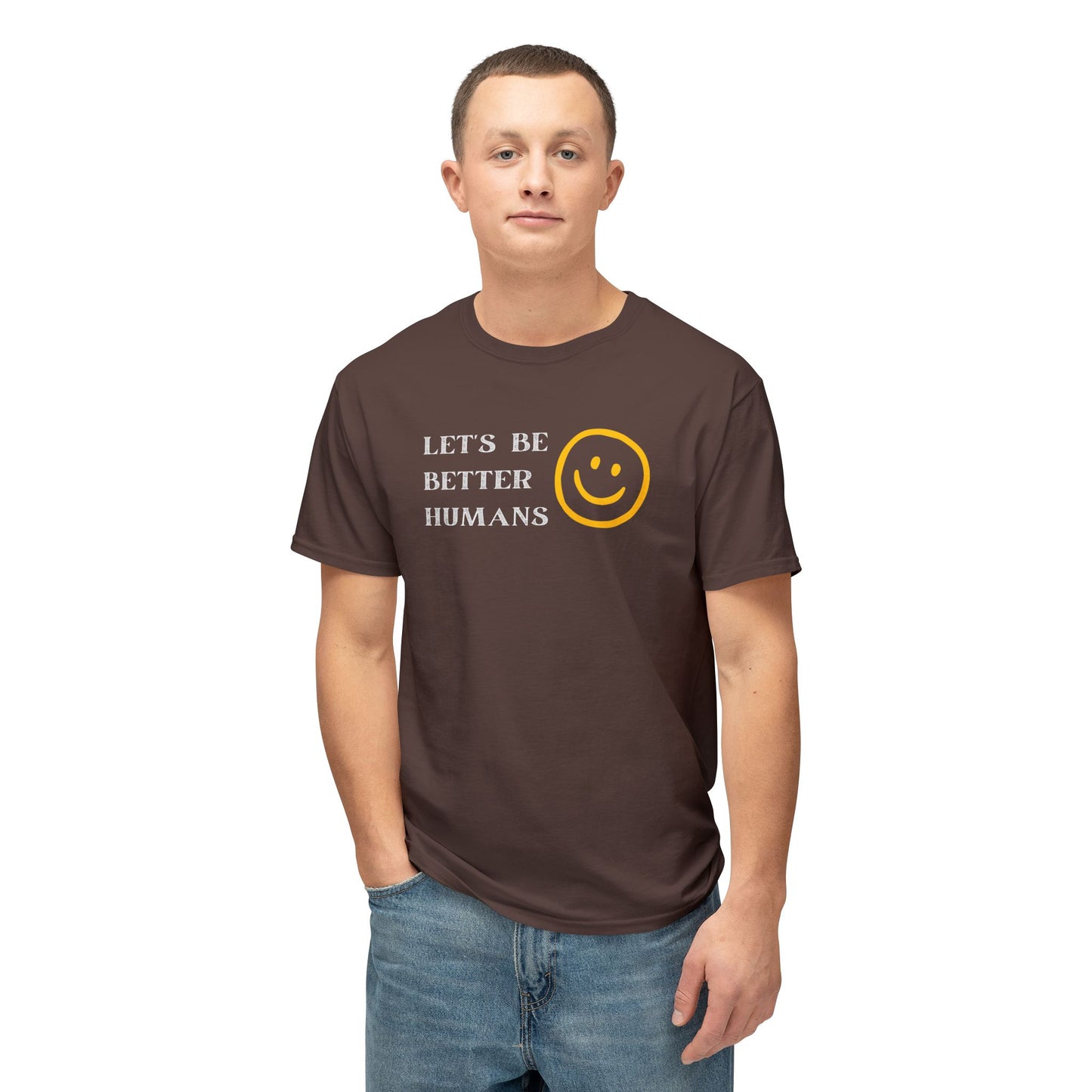 Better Humans T-Shirt: Unisex HD Cotton Tee, Inspirational Shirt, Casual Wear, Gift for Friends, Positive Message Clothing