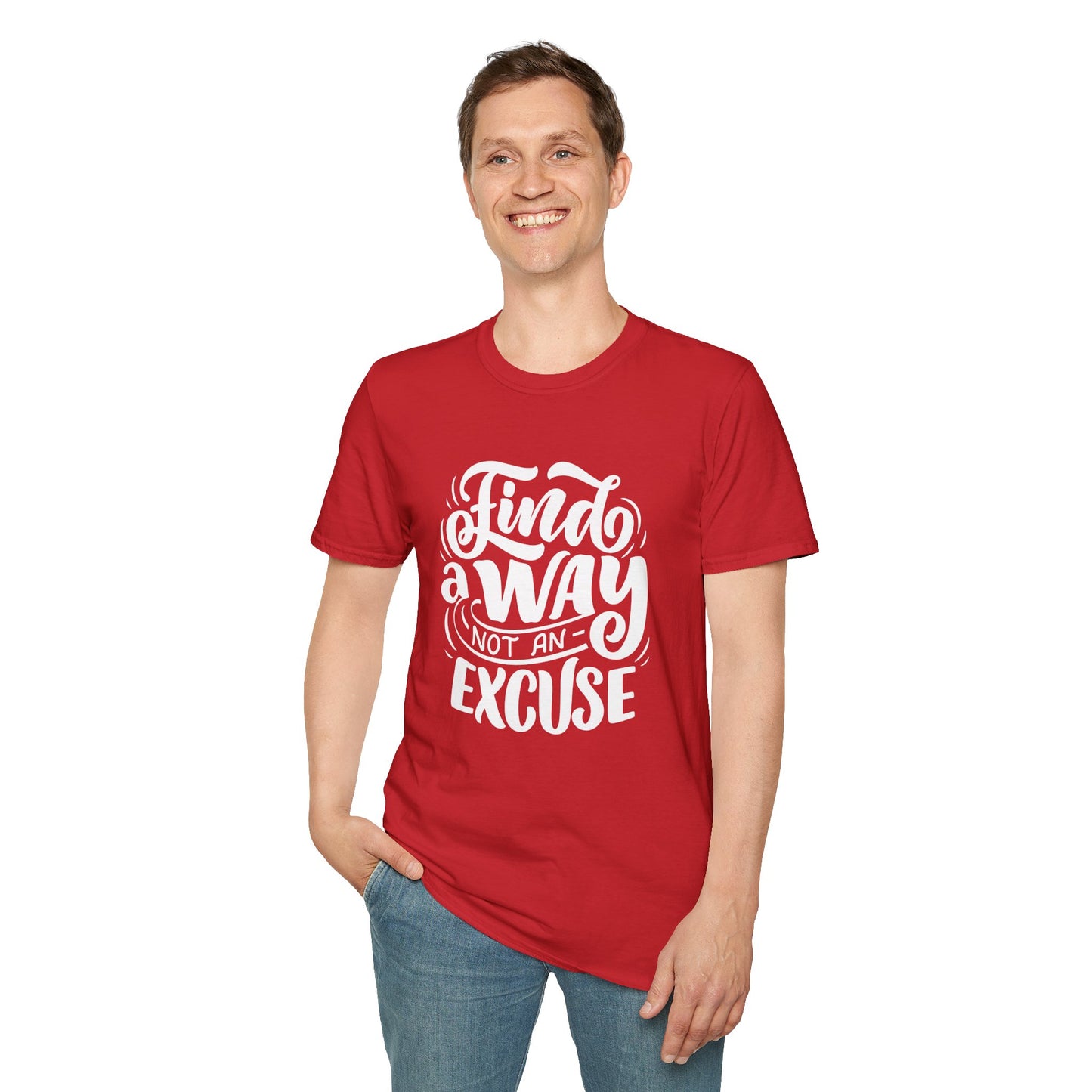 Inspirational Unisex T-Shirt - Find a Way Not an Excuse, Motivational Tee, Gift for Friends, Casual Wear, Year-Round Style