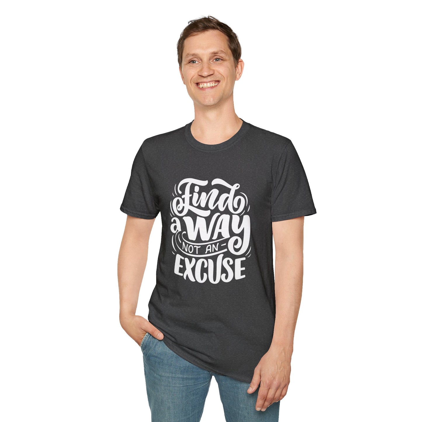 Inspirational Unisex T-Shirt - Find a Way Not an Excuse, Motivational Tee, Gift for Friends, Casual Wear, Year-Round Style