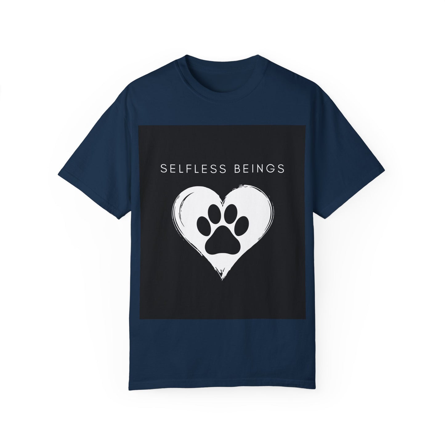 Unisex Dog Lover T-Shirt With Black Paw Print of a Dog Inside a White Heart and Caption Selfless Beings
