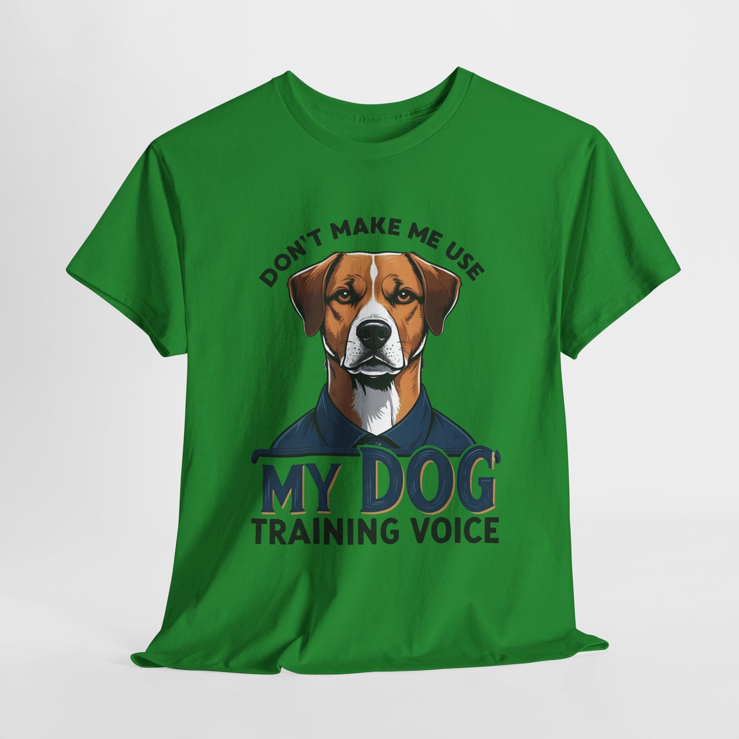 Dog Training T-Shirt - Don't Make Me Use My Dog Training Voice | Perfect Gift for Dog Owners, Casual Wear, Funny Dog Humor Shirt, Pet Training Apparel