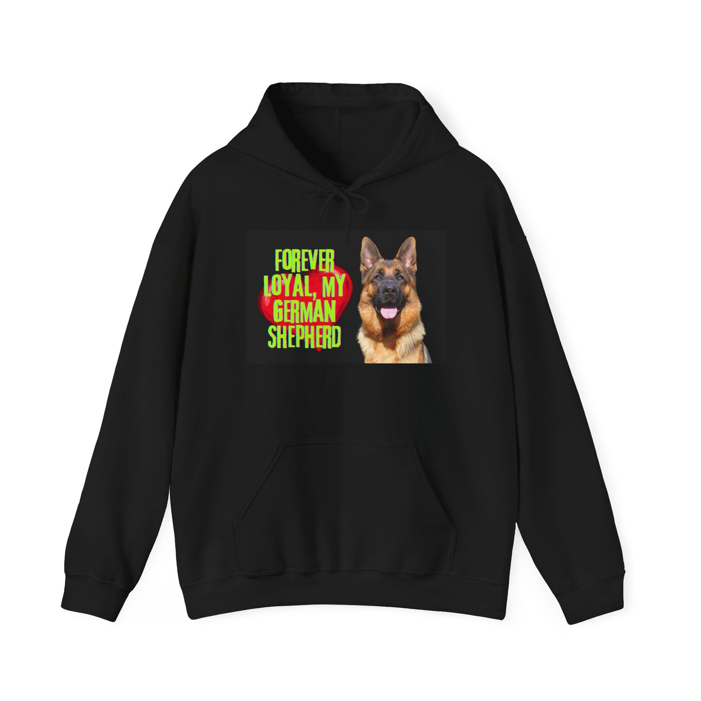 Unisex Hoodie With a Close Up of German Shepherd and Caption Forever Loyal, My German Shepherd