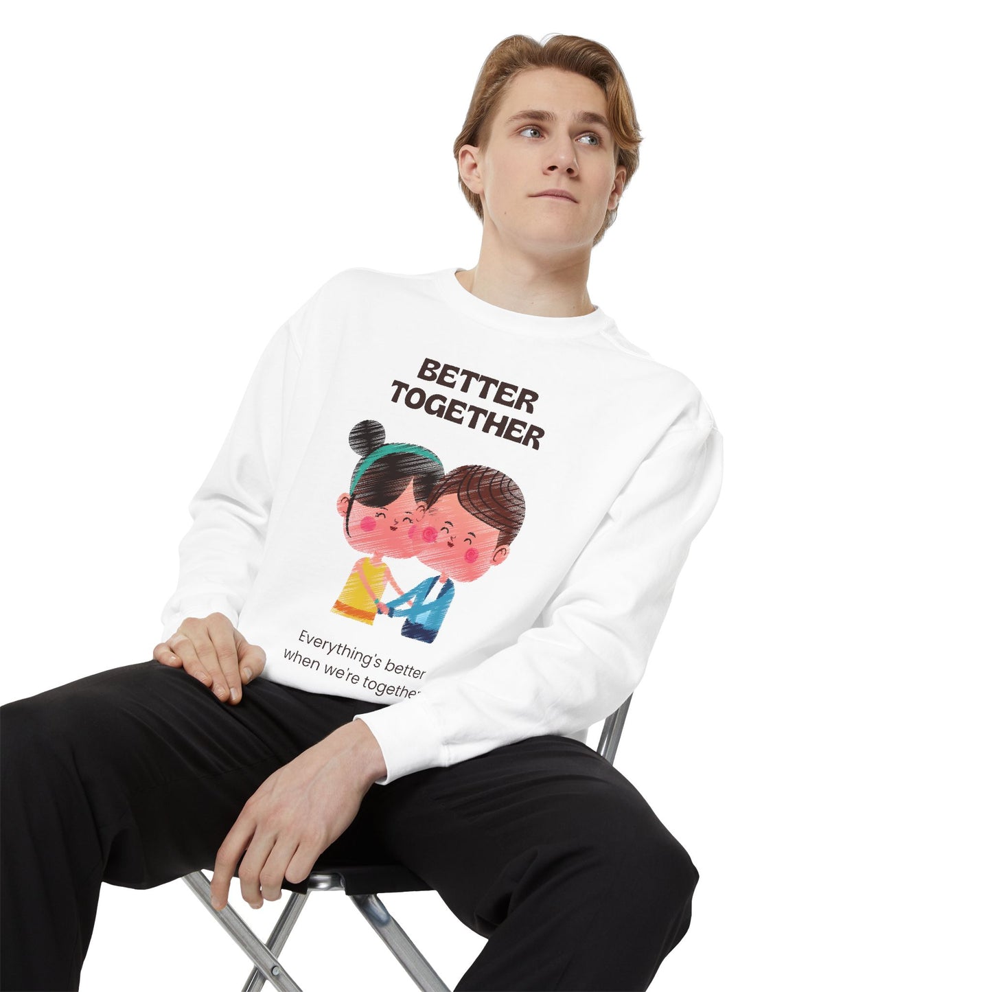Better Together Unisex Garment-Dyed Sweatshirt - Cozy Couple's Apparel