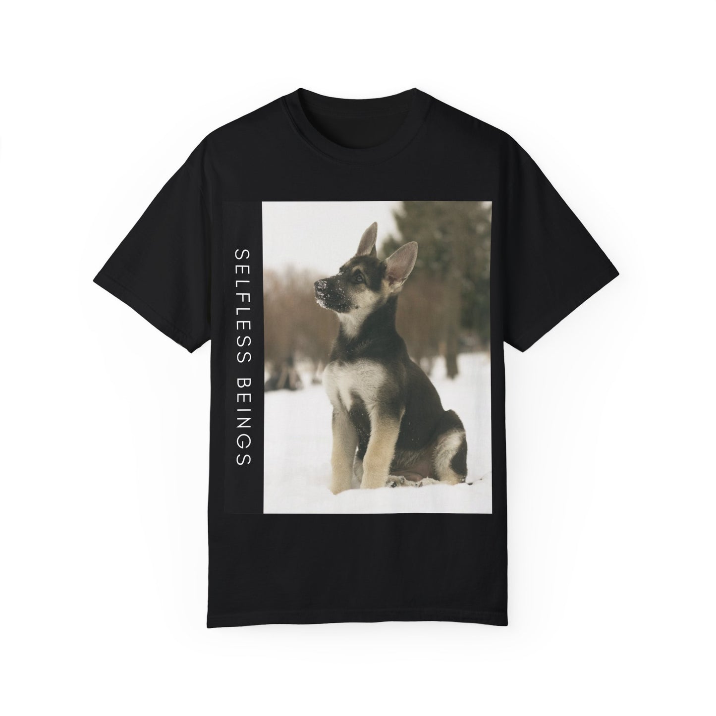 Unisex Dog Lover T-Shirt With a German Shepherd Puppy Sloppily Sitting on the Snow and Caption Selfless Beings