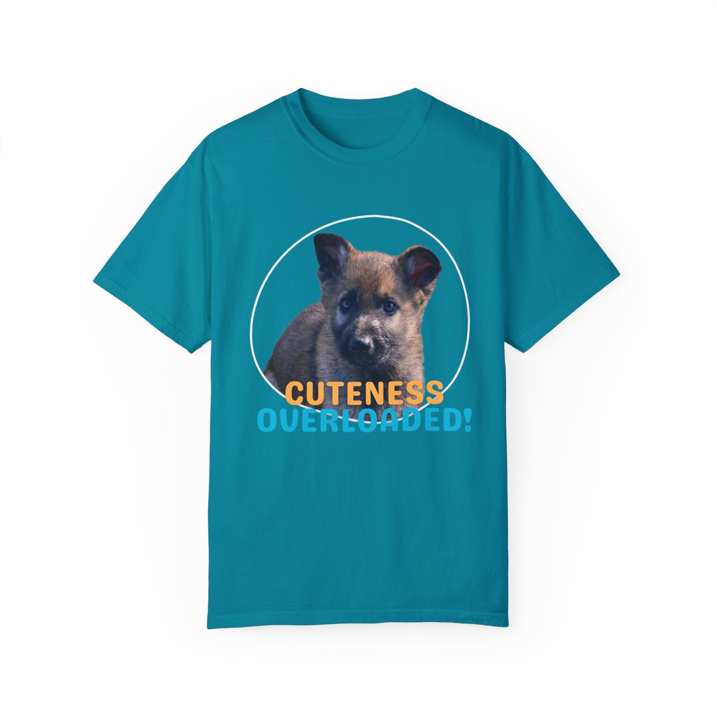 Unisex Dog Lover's T-Shirt With Cute German Shepherd Puppy and Caption Cuteness Overloaded