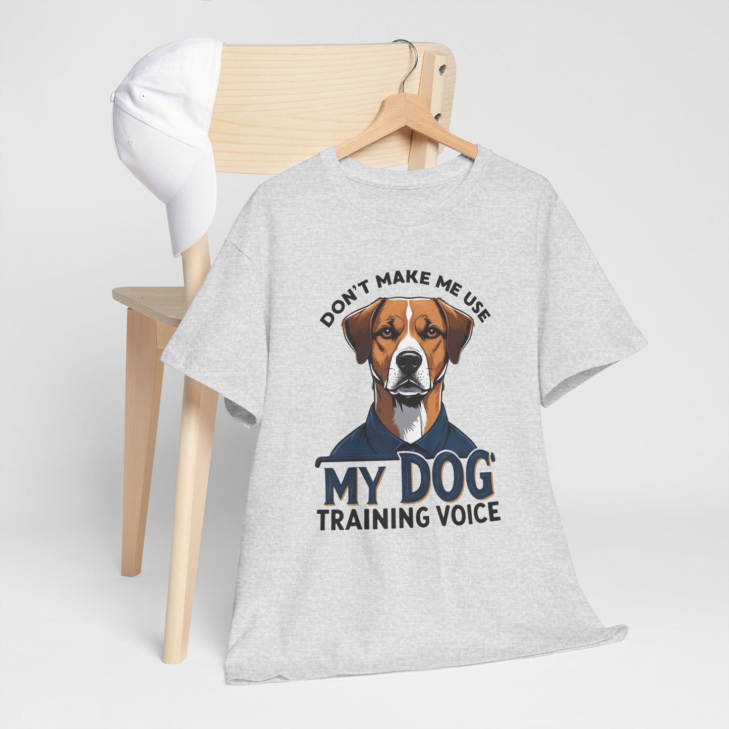 Dog Training T-Shirt - Don't Make Me Use My Dog Training Voice | Perfect Gift for Dog Owners, Casual Wear, Funny Dog Humor Shirt, Pet Training Apparel