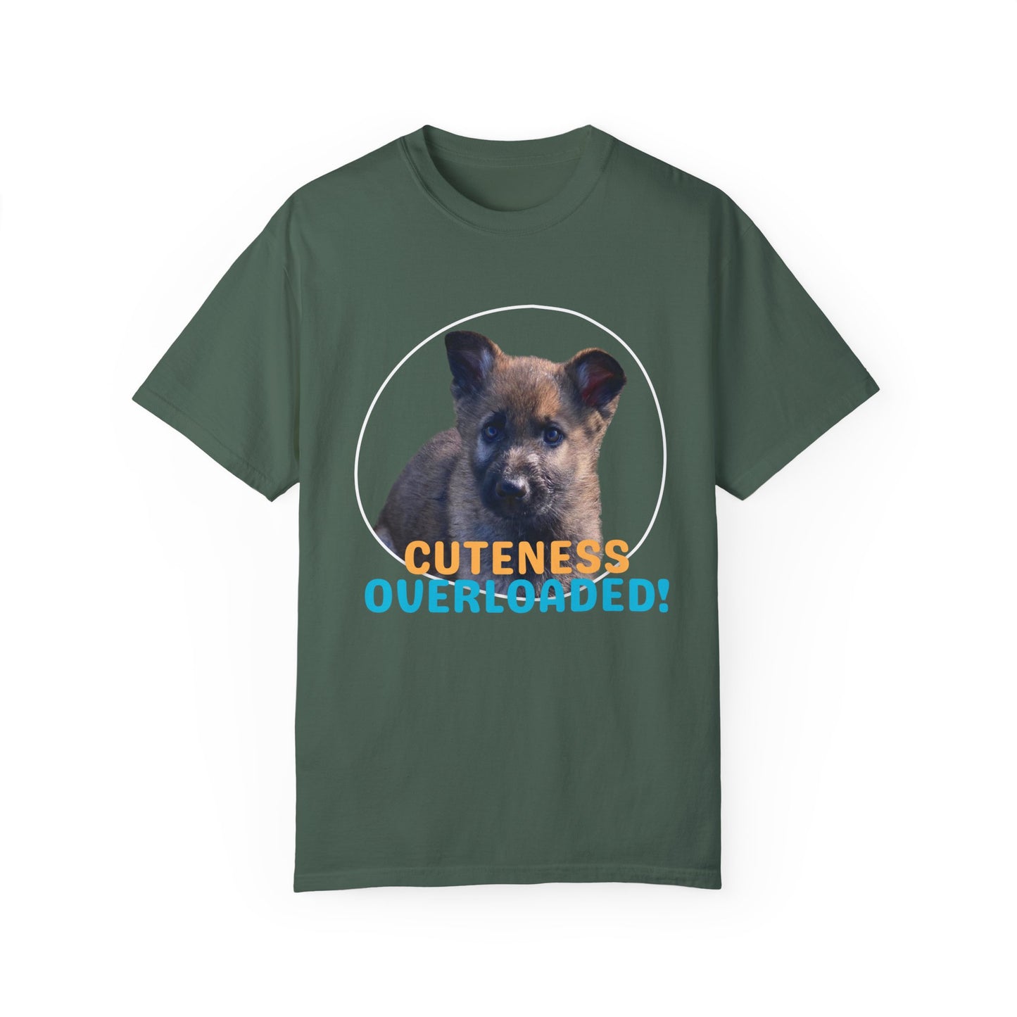 Unisex Dog Lover's T-Shirt With Cute German Shepherd Puppy and Caption Cuteness Overloaded