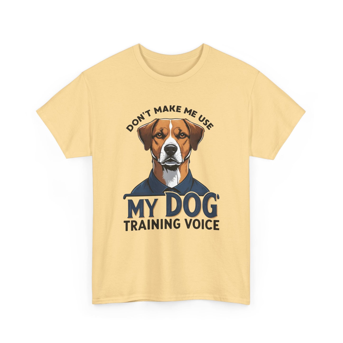 Dog Training T-Shirt - Don't Make Me Use My Dog Training Voice | Perfect Gift for Dog Owners, Casual Wear, Funny Dog Humor Shirt, Pet Training Apparel