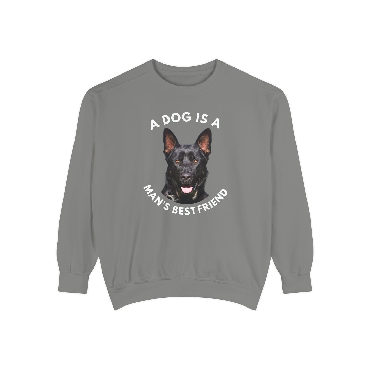 Unisex Dog Lover Sweatshirt With Close Up of German Shepherd and Caption A Dog Is A Man's Best Friend