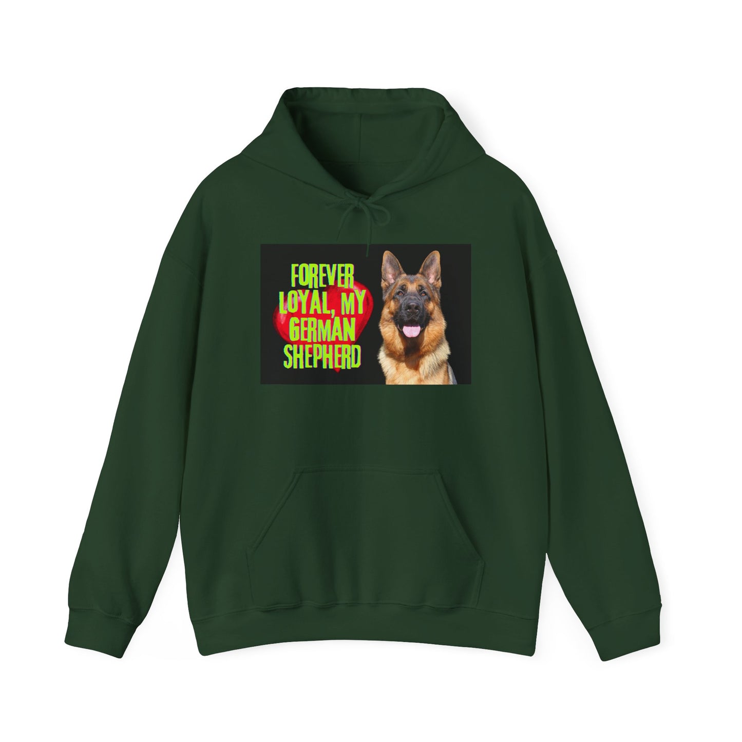 Unisex Hoodie With a Close Up of German Shepherd and Caption Forever Loyal, My German Shepherd