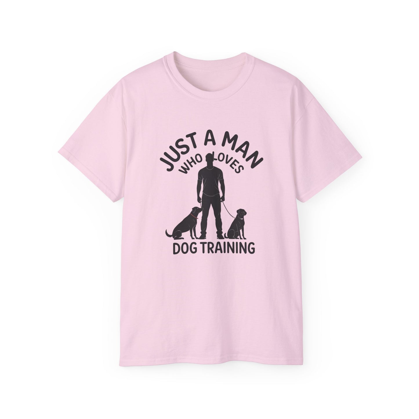 Unisex Dog Training Tee - Just A Man Who Loves Dog Training, Dog Lover Gift, Dog Owner Shirt, Casual Wear
