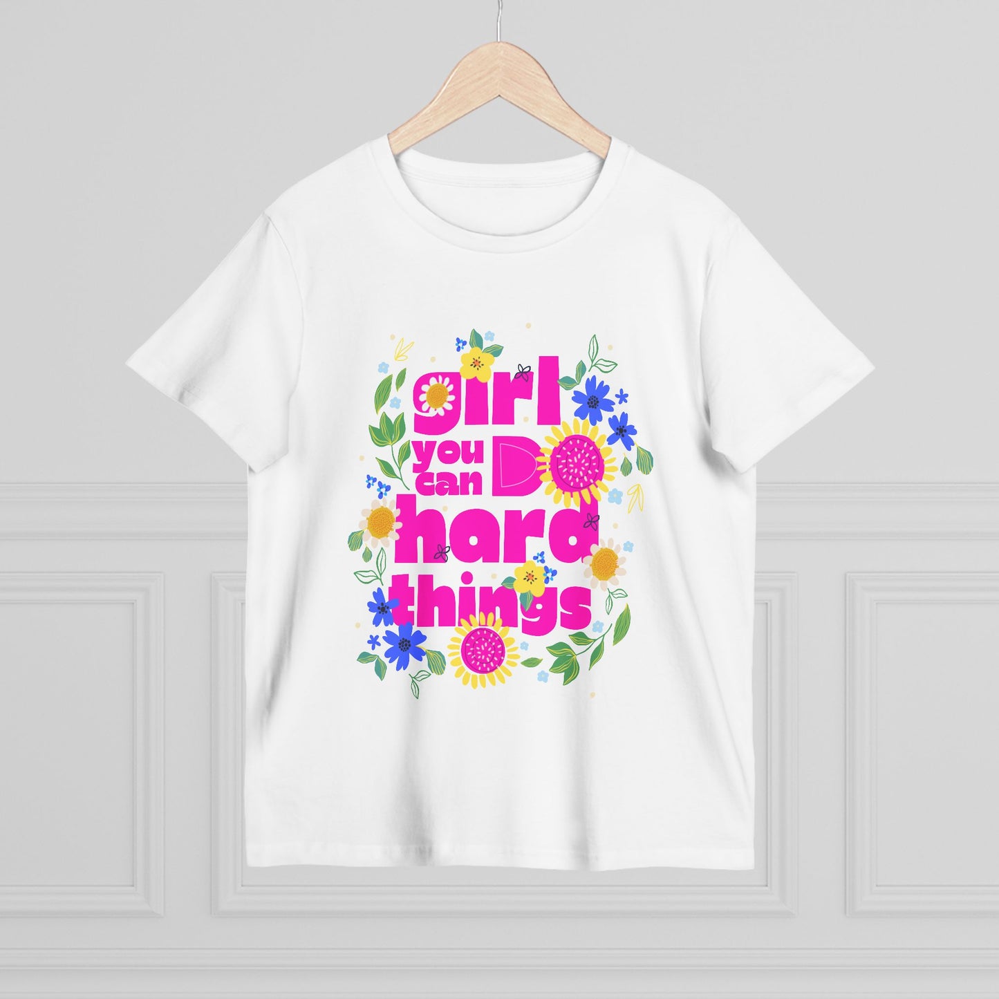 Empowering Floral Women’s Tee - Girls You Can Do hard Thing, Motivational Shirt, Gift for Her, Positive Affirmation Top, Spring Fashion Fête