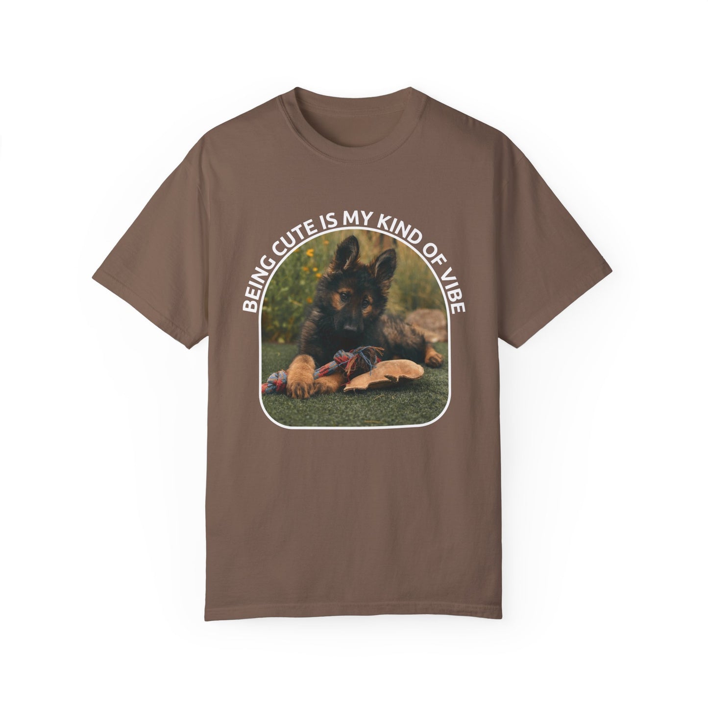 Unisex Dog Lover's T-Shirt With a German Shepherd Puppy and Caption Being Cute is My Kind of Vibe