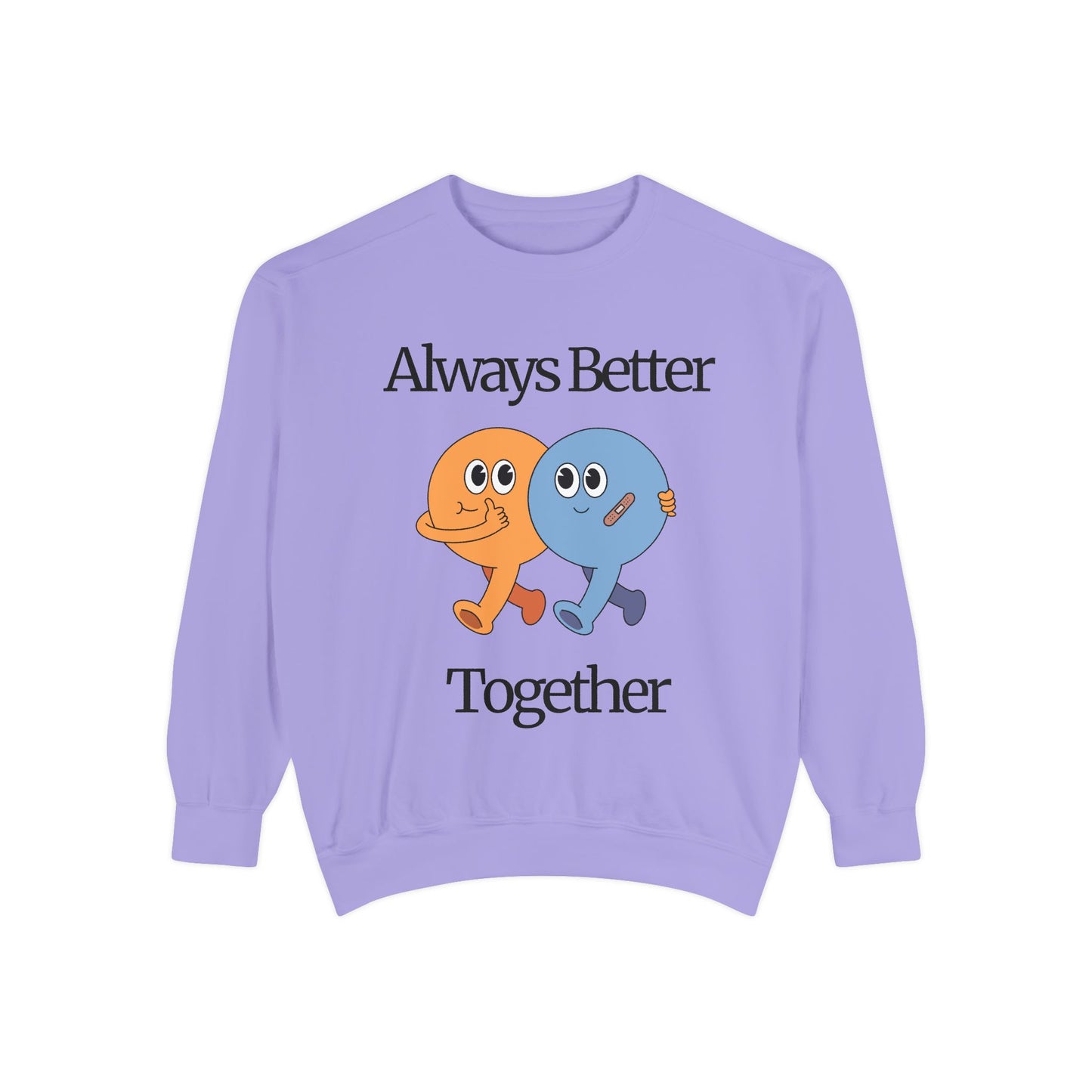 Unisex Valentine's Day Sweatshirt With Two Funny Characters and Caption Always Better Together