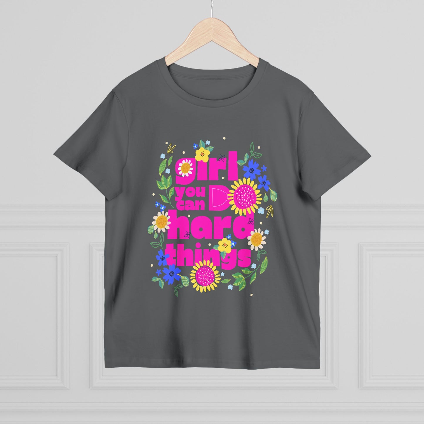 Empowering Floral Women’s Tee - Girls You Can Do hard Thing, Motivational Shirt, Gift for Her, Positive Affirmation Top, Spring Fashion Fête