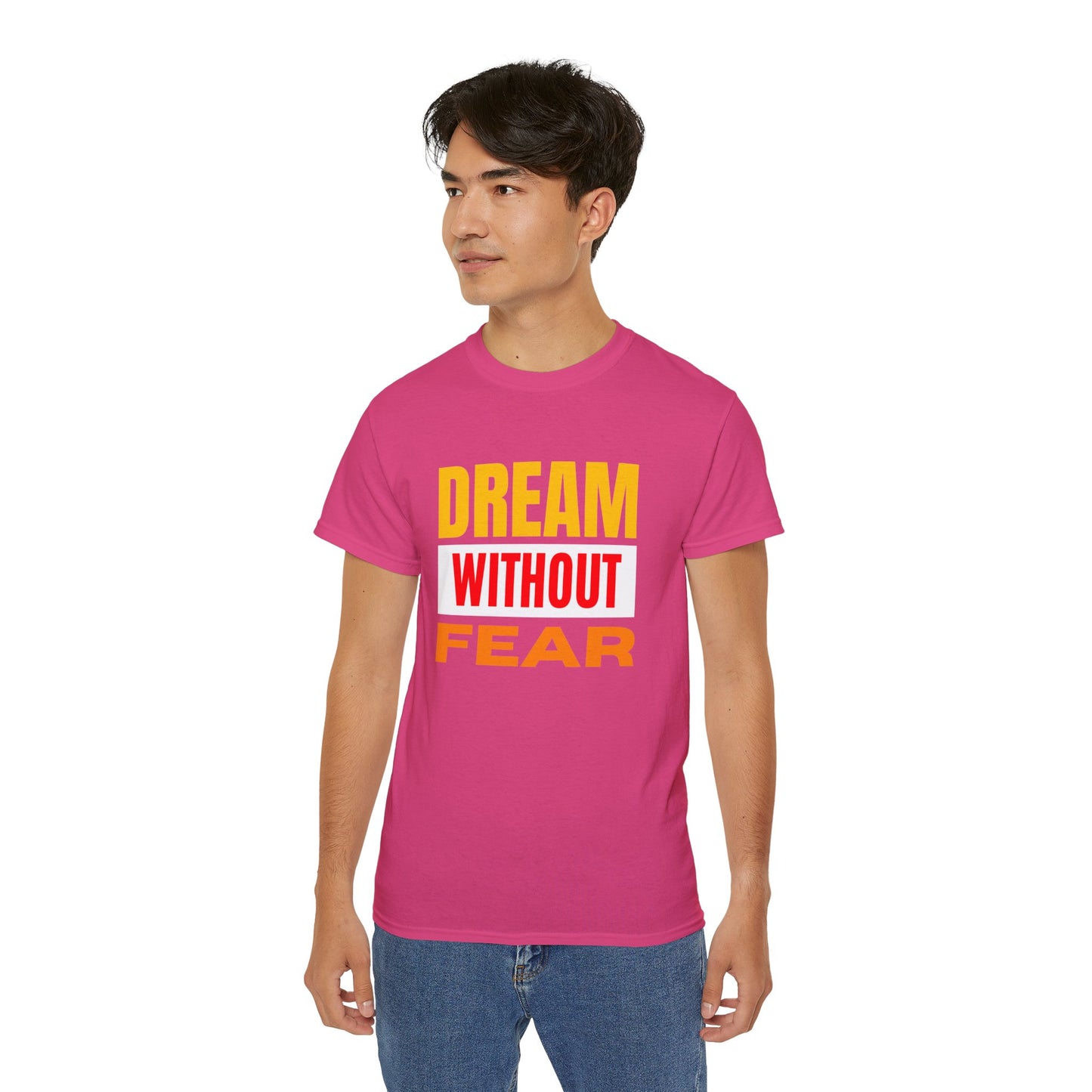 Inspirational Tee - "Dream Without Fear", Motivational Shirt, Gift for Dreamers, Casual Wear, Encouraging Apparel, Unisex Fashion