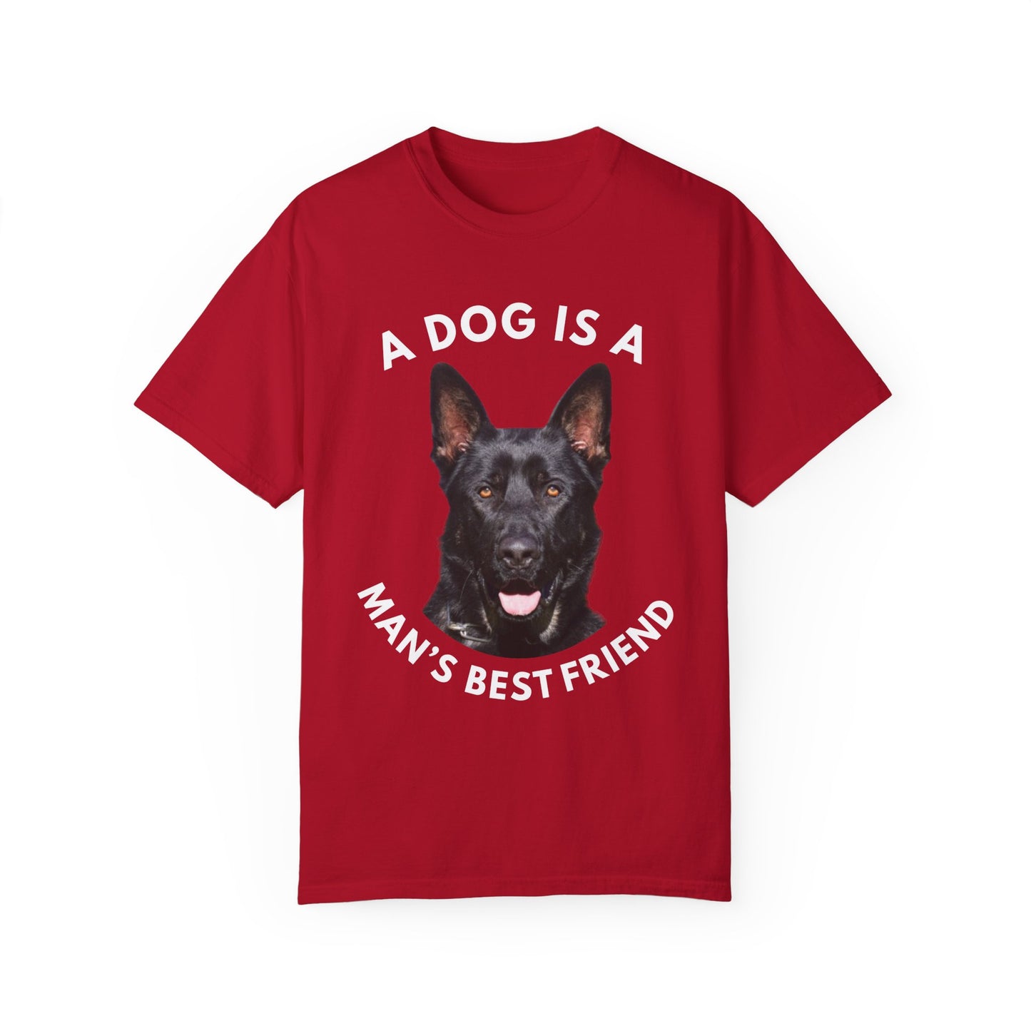 Unisex T-Shirt With Close Up Face of Giant German Shepherd and Quote A Dog Is A Man's Best Friend