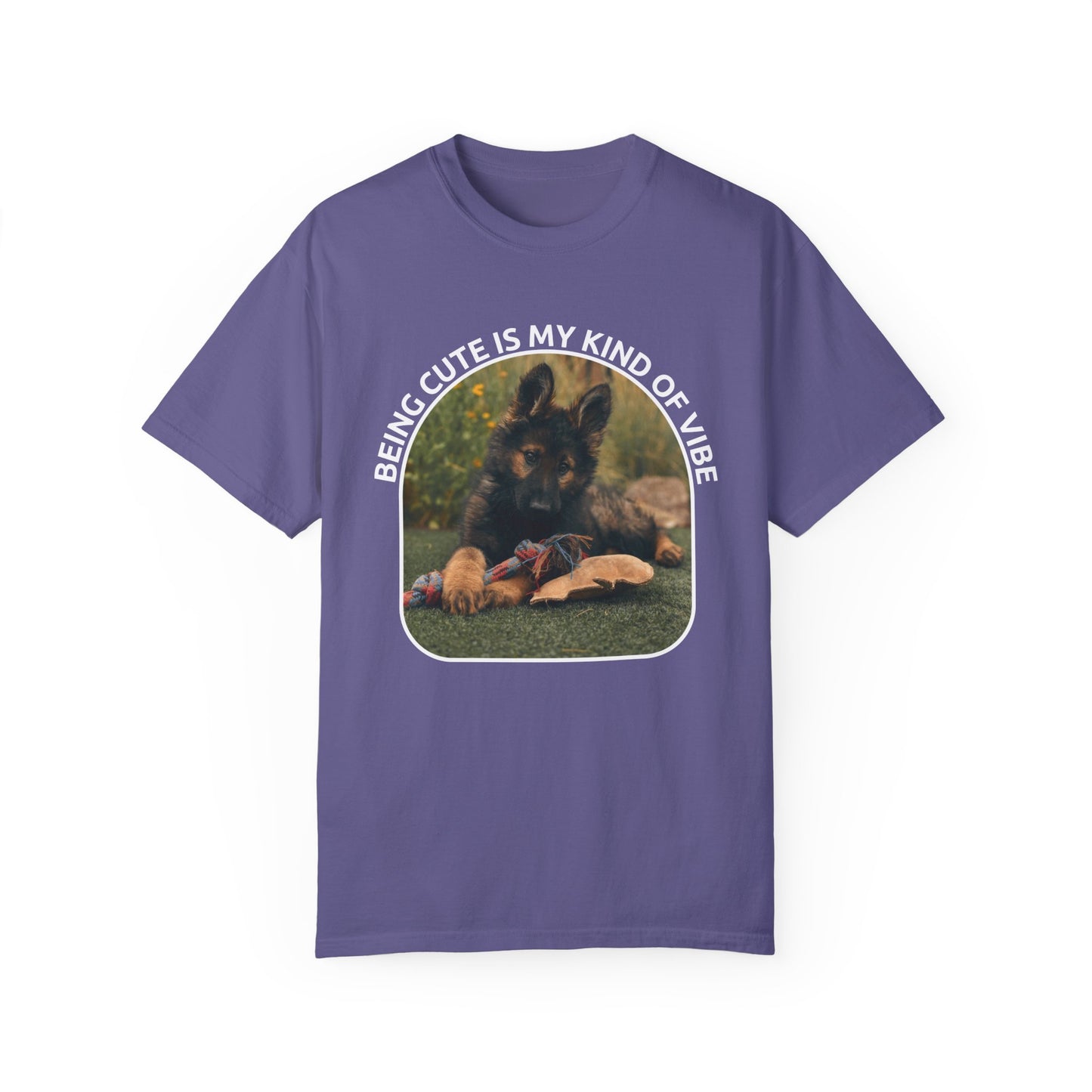 Unisex Dog Lover's T-Shirt With a German Shepherd Puppy and Caption Being Cute is My Kind of Vibe