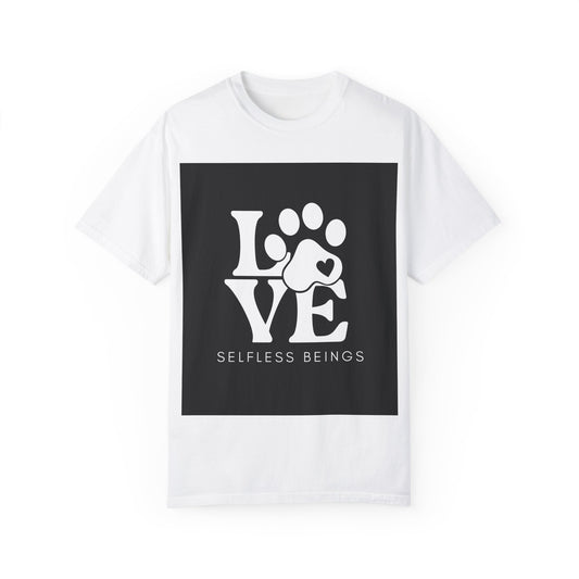 Unisex Dog Lover T-Shirt With Graphic of Love Dog-Paw and Caption Selfless Beings