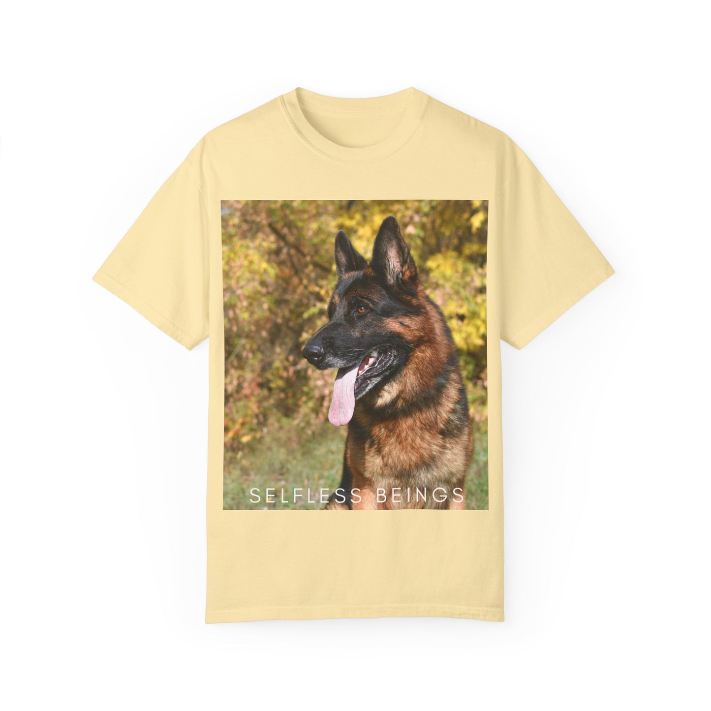 Unisex Dog Lover T-Shirt With a German Shepherd Protecting a Territory and Caption Selfless Beings