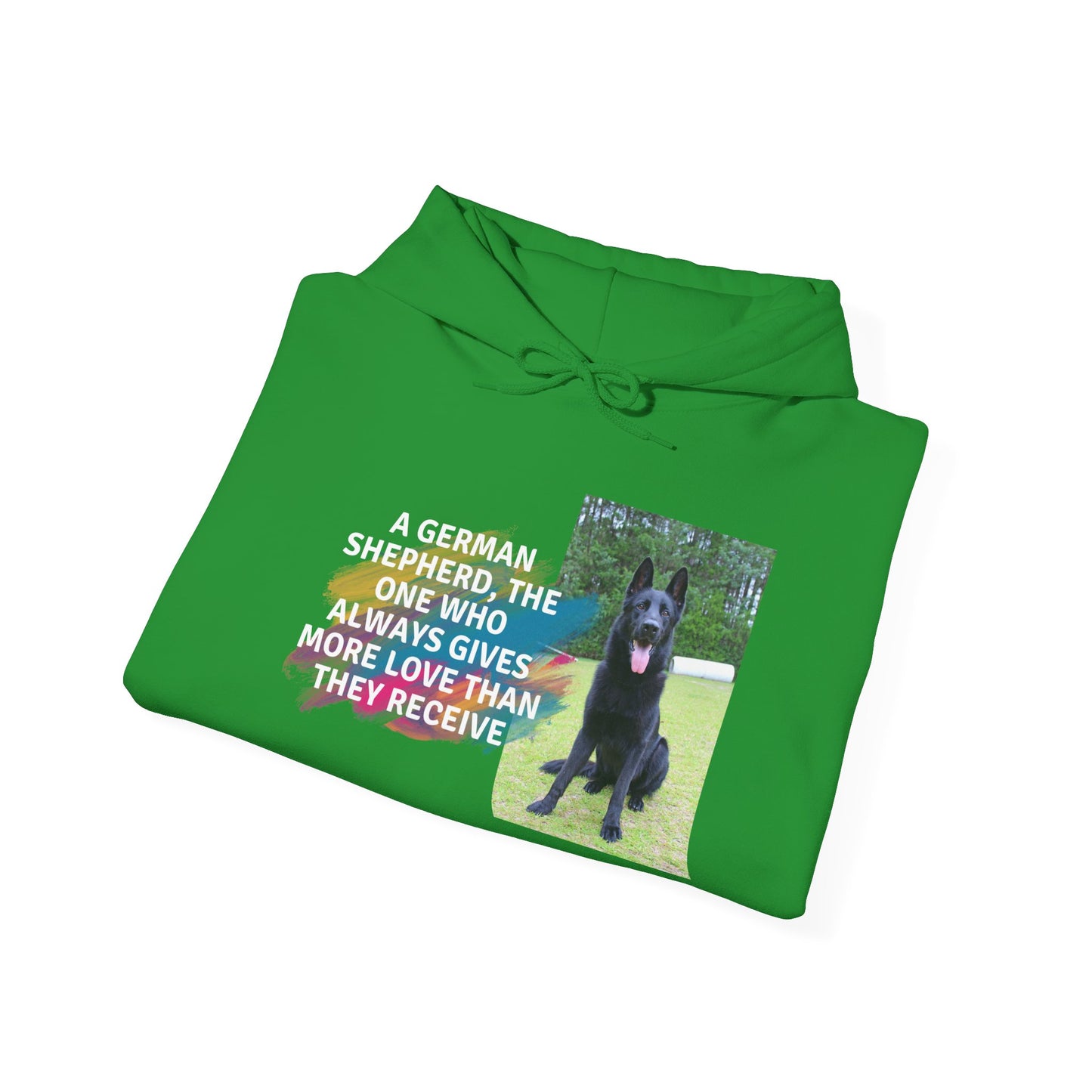 Unisex Dog Lover Hoodie With Black German Shepherd and Quote The One Who Always Gives More Love Than They Receive