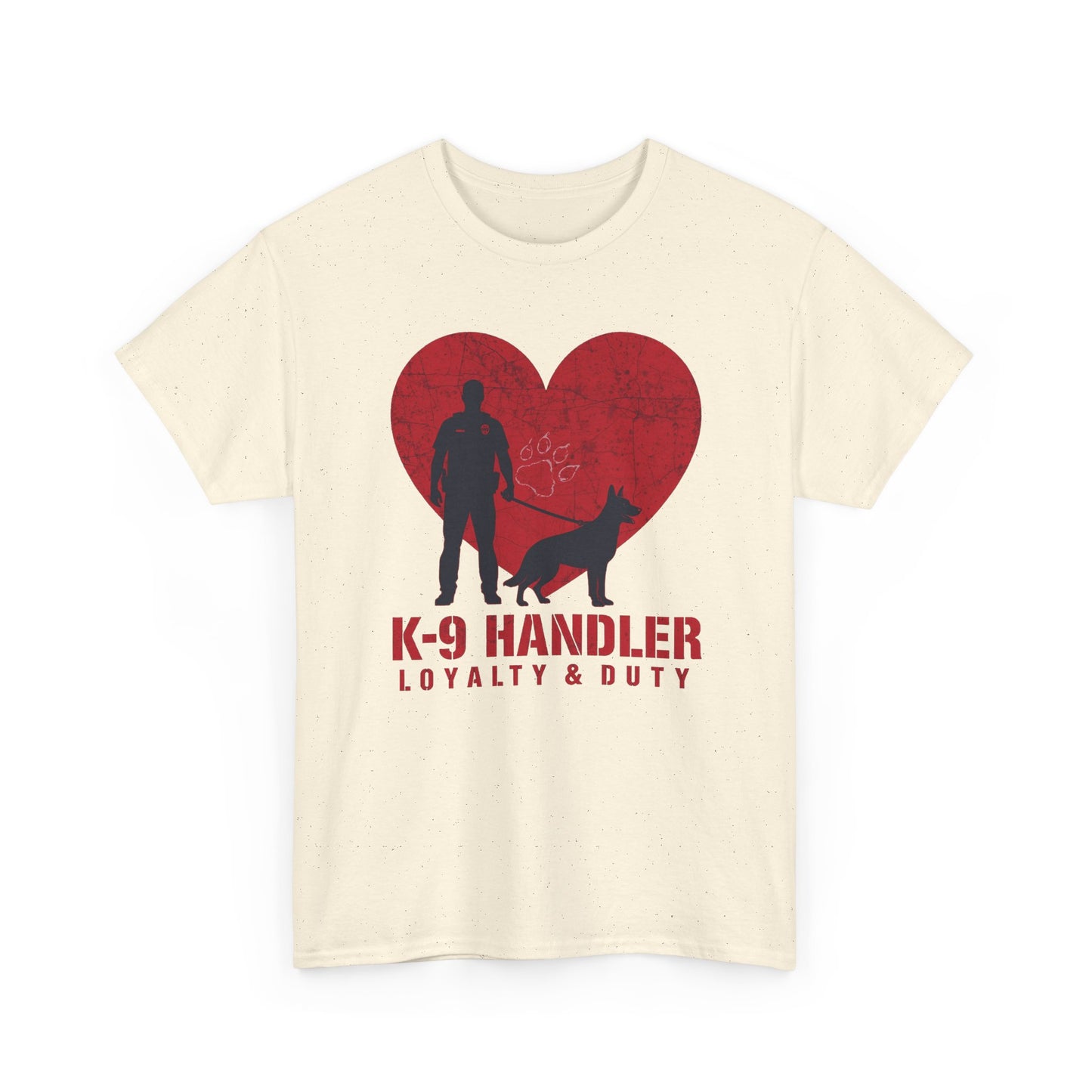 K-9 Handler Heavy Cotton Tee - Loyalty & Duty Shirt, Dog Lover Gift