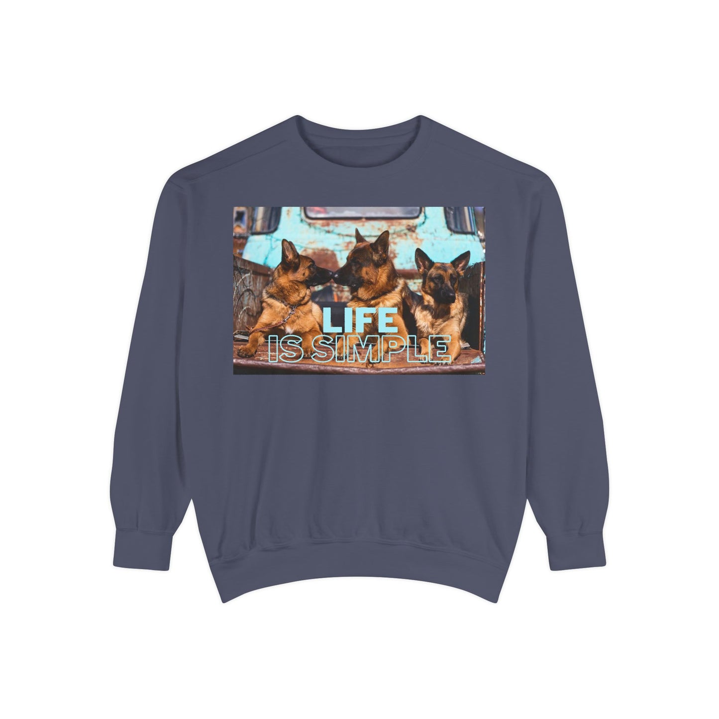 Unisex Dog Lover Sweatshirt With Three German Shepherds Sitting on the Truck's Cargo Bed and Caption Life is Simple
