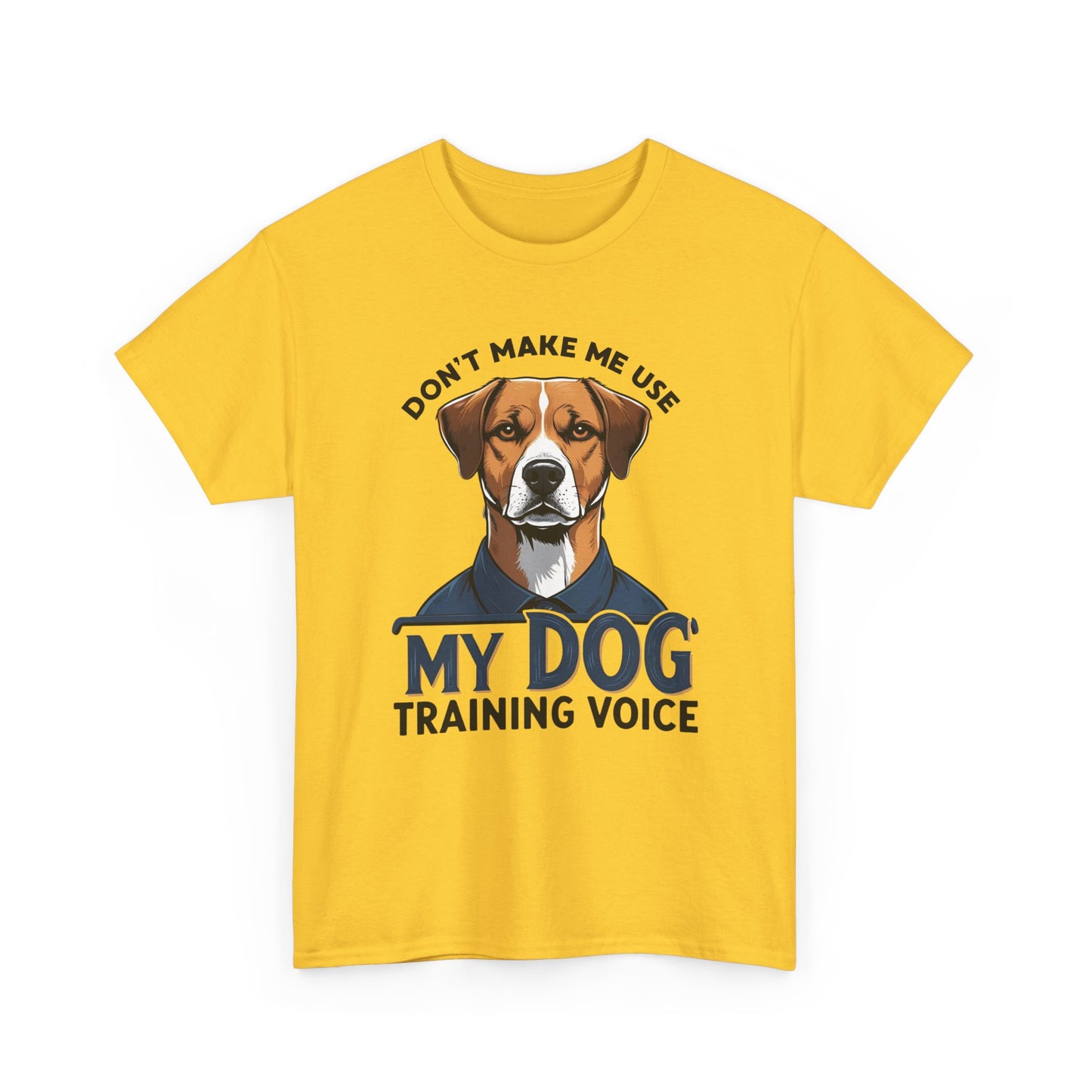 Dog Training T-Shirt - Don't Make Me Use My Dog Training Voice | Perfect Gift for Dog Owners, Casual Wear, Funny Dog Humor Shirt, Pet Training Apparel