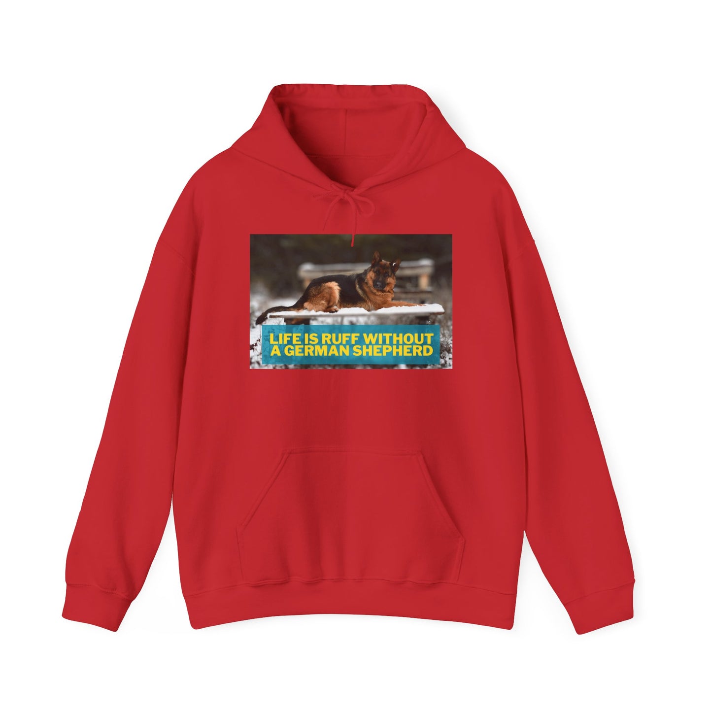 Unisex Dog Lover Hoodie With a German Shepherd Resting On Outdoor Bed In The Snow and Caption Life is Ruff Without GSD