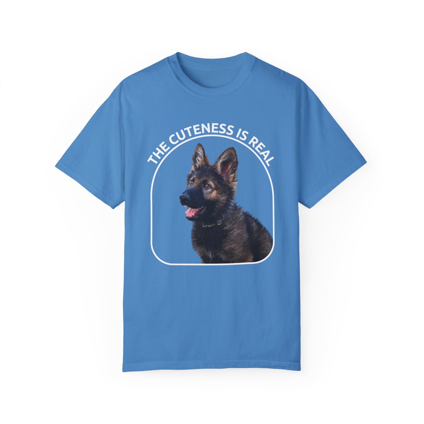 Unisex Dog Lover's T-Shirt With German Shepherd Puppy Sloppily Sitting and Caption The Cuteness Is Real