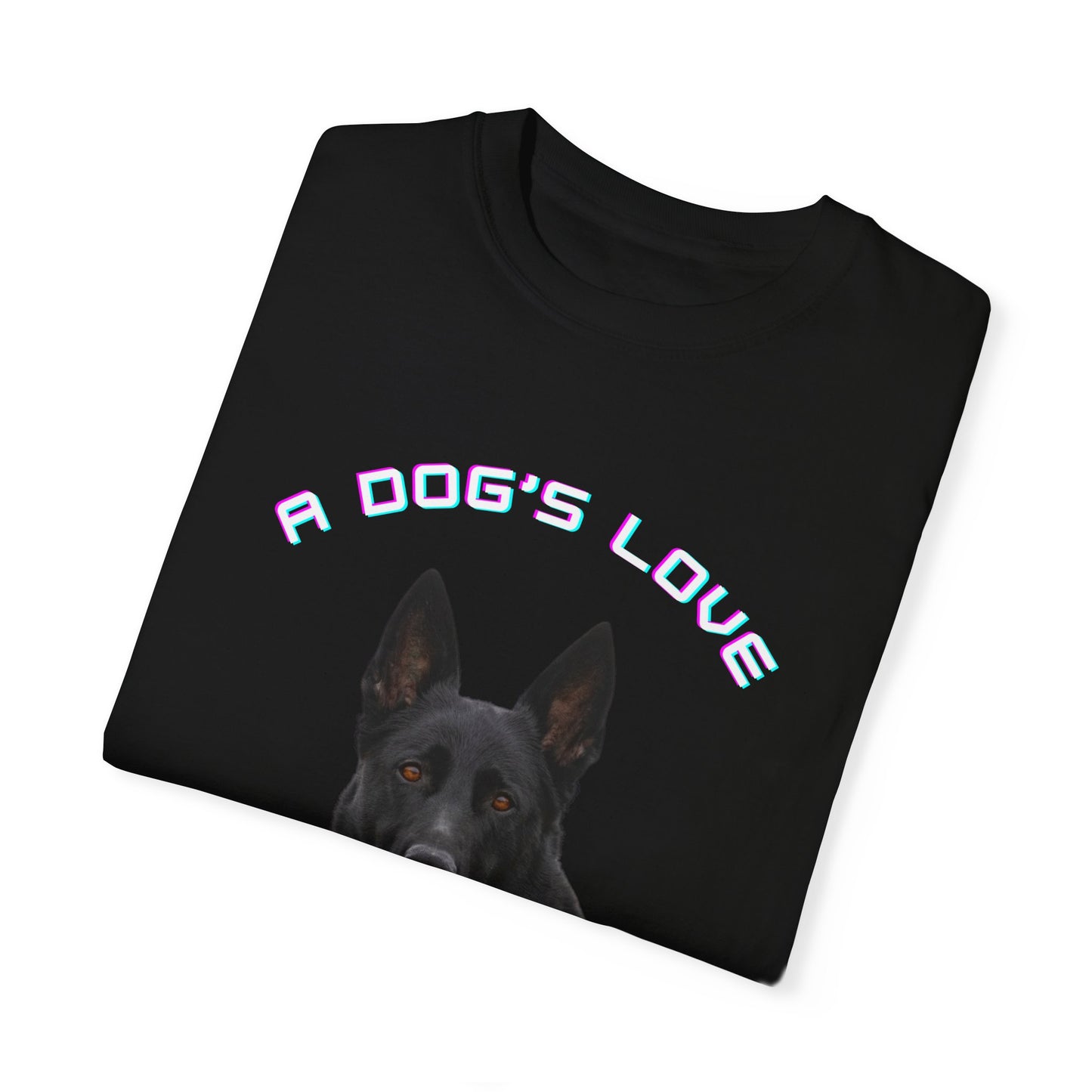 Unisex Dog Lover T-Shirt With Black German Shepherd Wearing a Romal and Quote A Dog’s Love Knows No Bounds