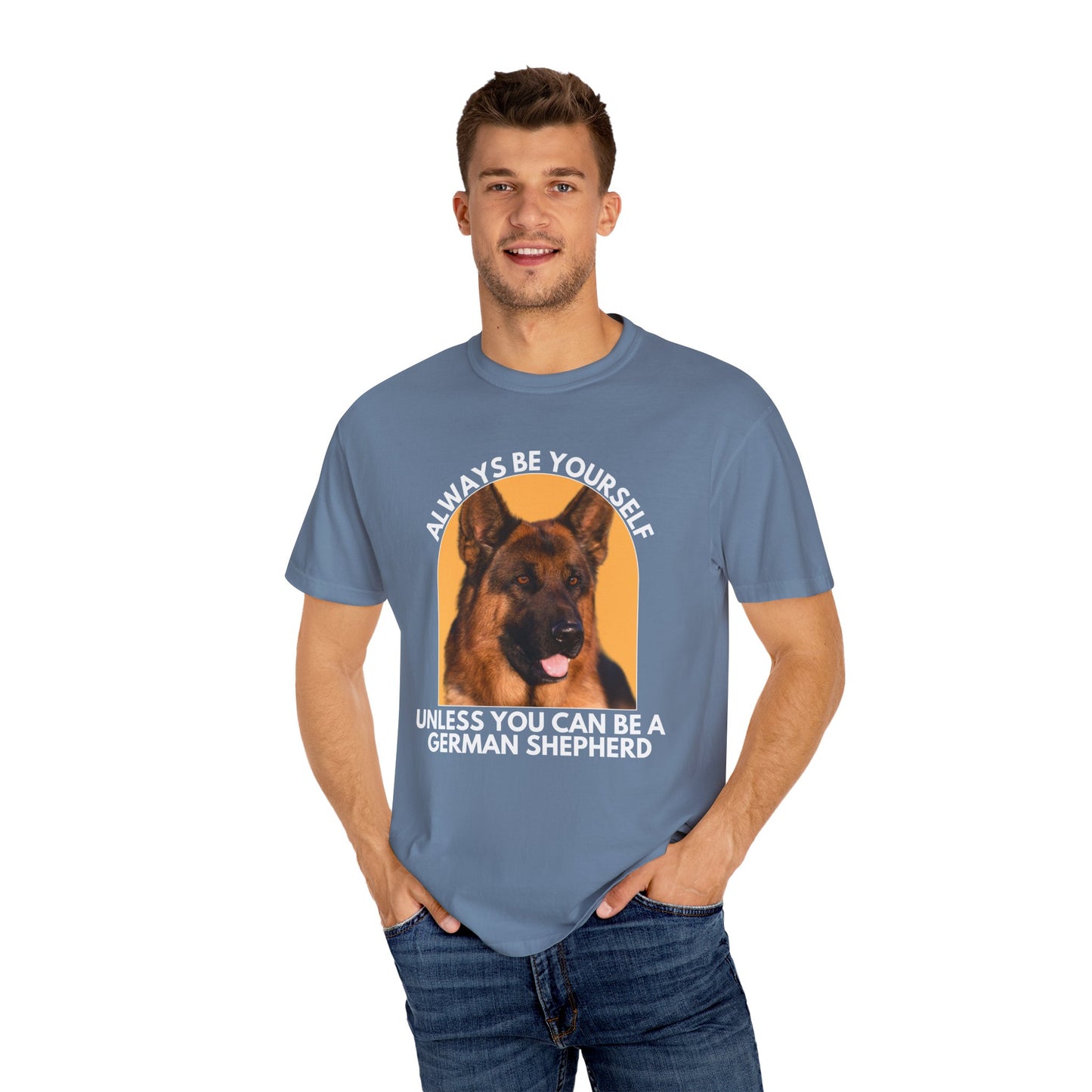 Unisex Dog Lover T-Shirt - 'Always Be Yourself Unless You Can Be a German Shepherd' - Comfortable & Stylish