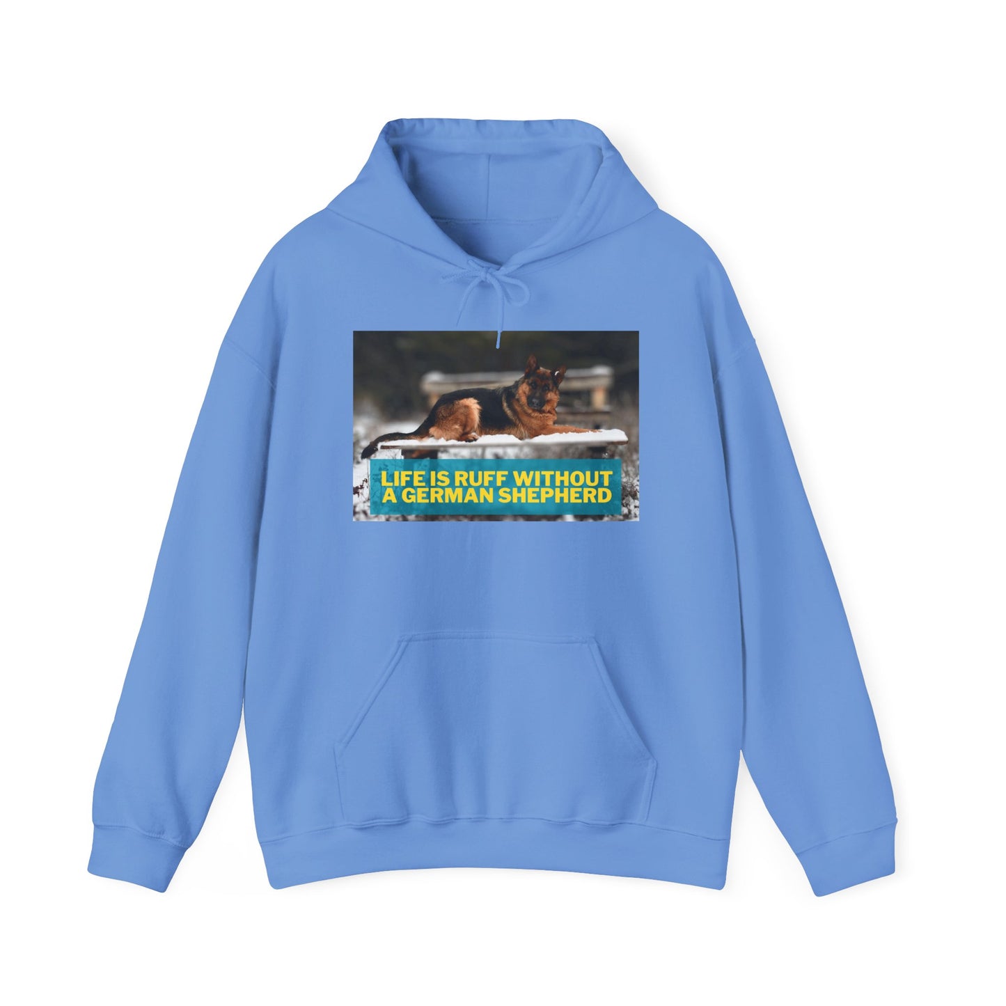 Unisex Dog Lover Hoodie With a German Shepherd Resting On Outdoor Bed In The Snow and Caption Life is Ruff Without GSD