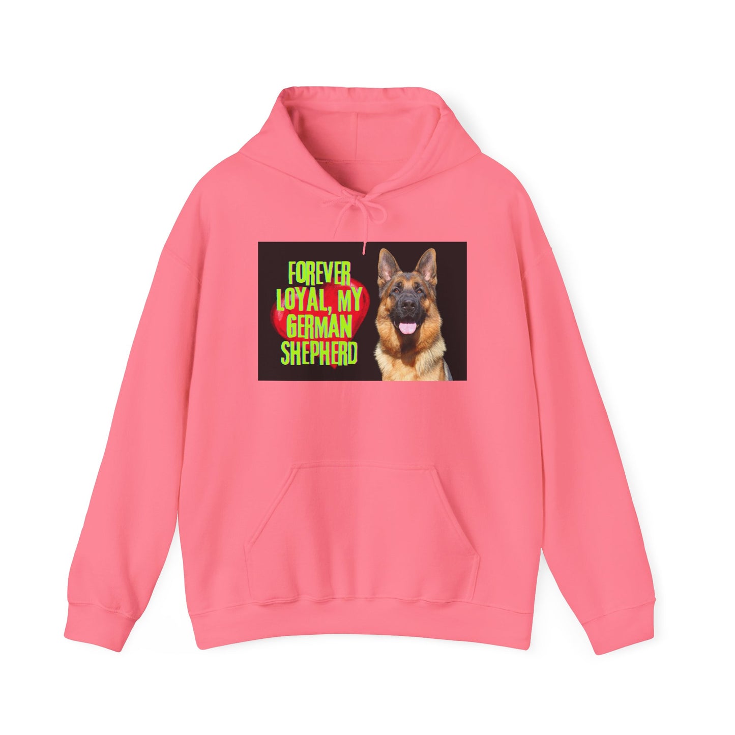 Unisex Hoodie With a Close Up of German Shepherd and Caption Forever Loyal, My German Shepherd