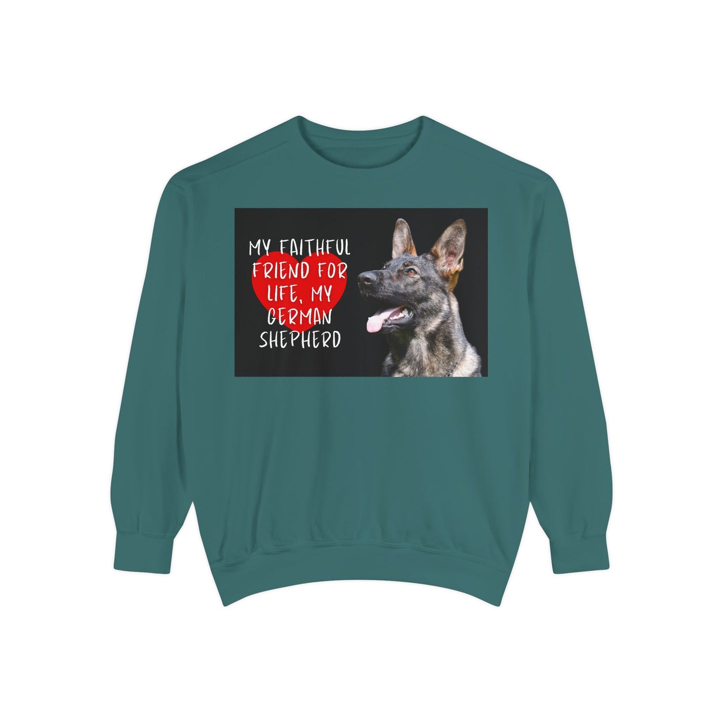 My Faithful Friend German Shepherd Sweatshirt | Unisex Garment-Dyed Pullover for Dog Lovers