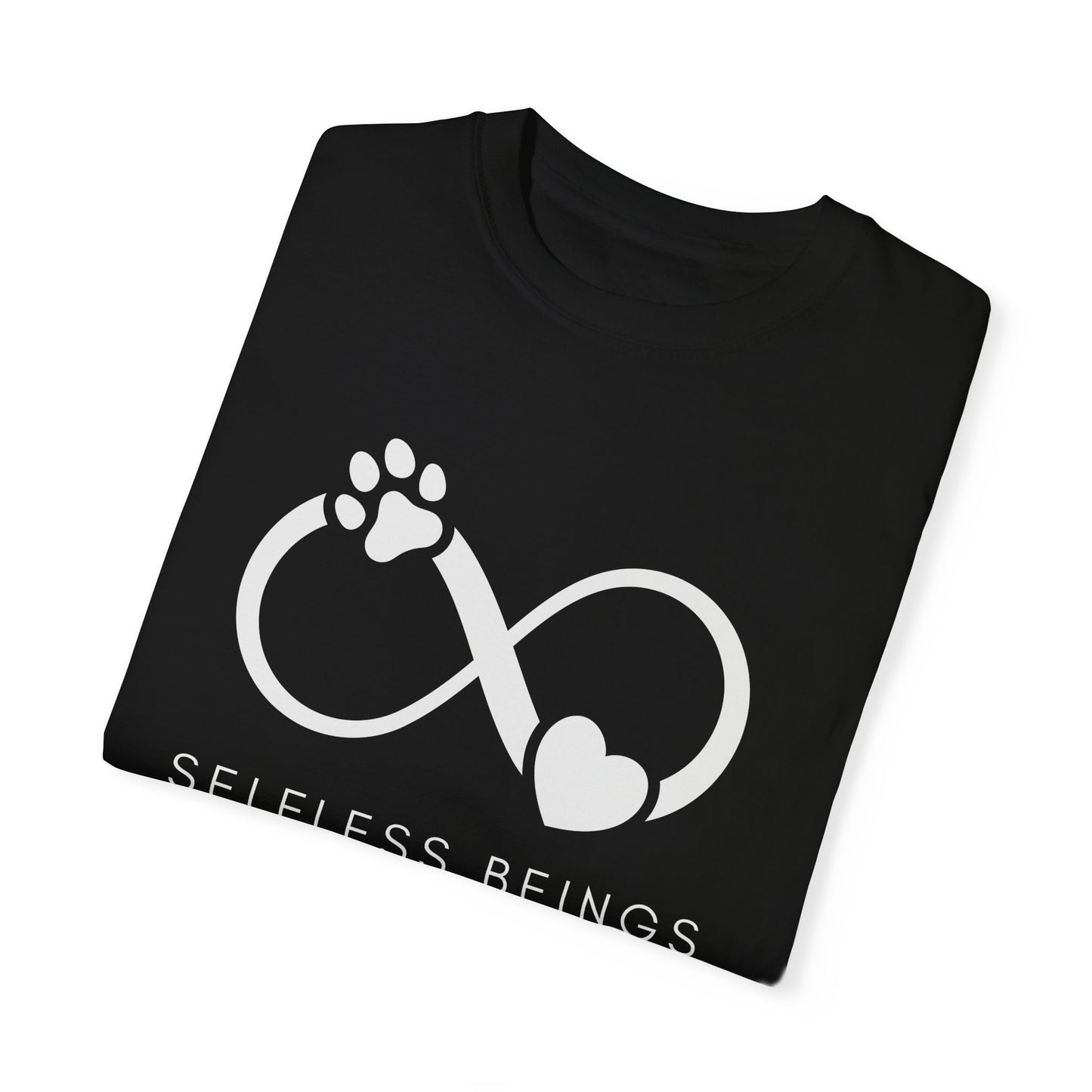 Unisex Dog Lover T-Shirt With Paw Print and Heart on Infinity Symbol and Caption Selfless Beings Below