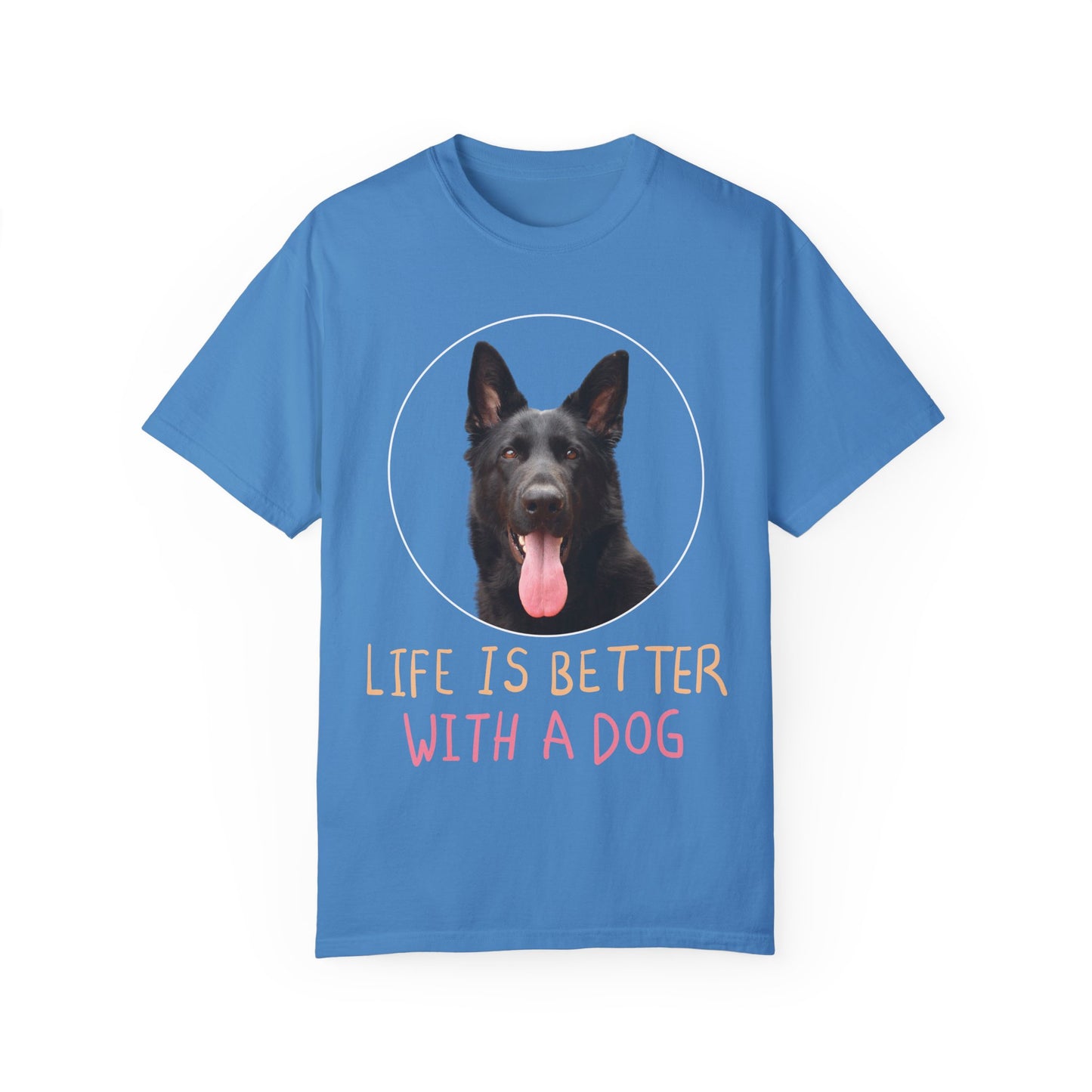 Unisex Dog Lover T-Shirt With Black German Shepherd Leaving Tongue Out and Caption Life is Better With A Dog